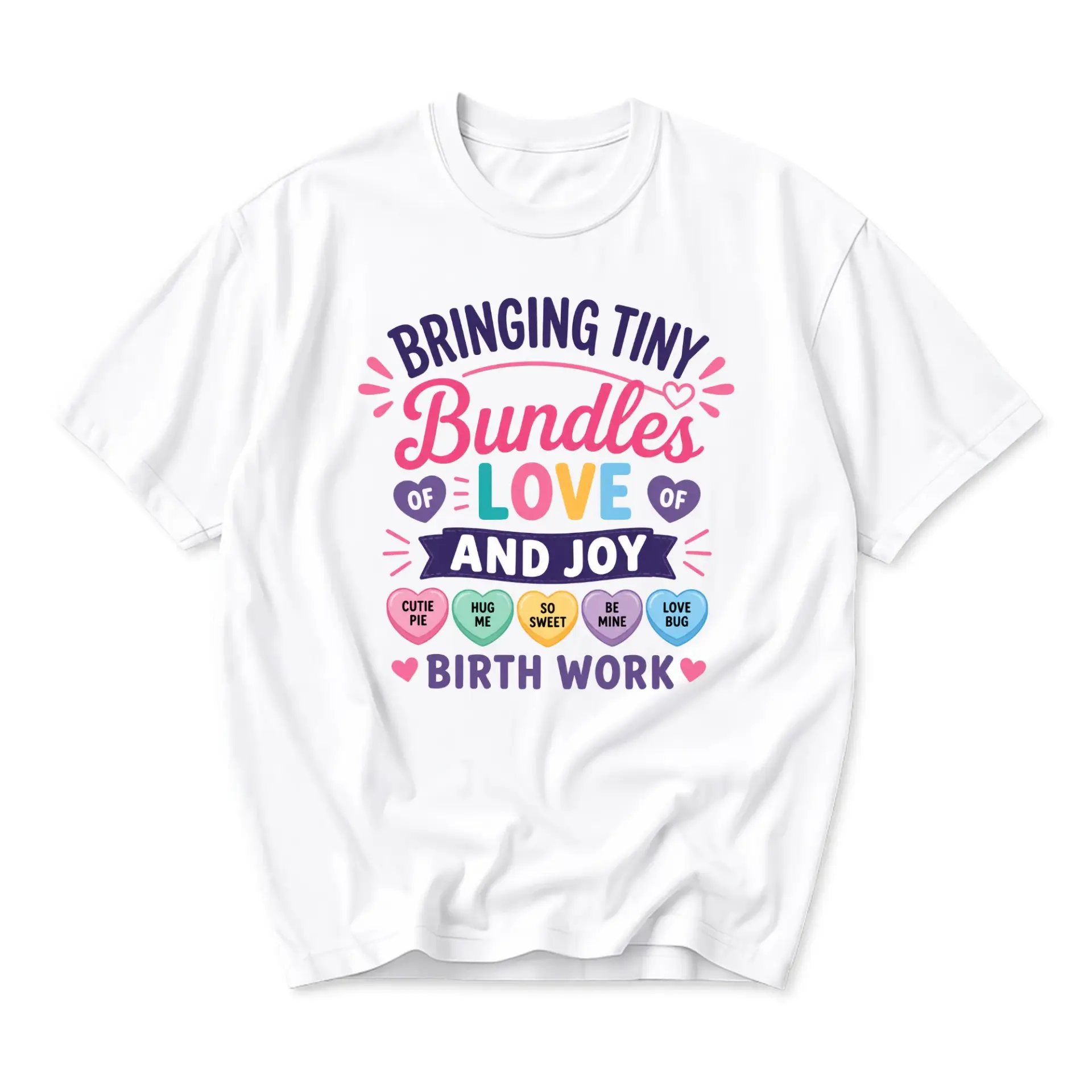 Graphic Tee Bringing Tiny Bundles of Love and Joy Birth Work Shirt Unisex Casual Short Sleeve Crew Neck Top