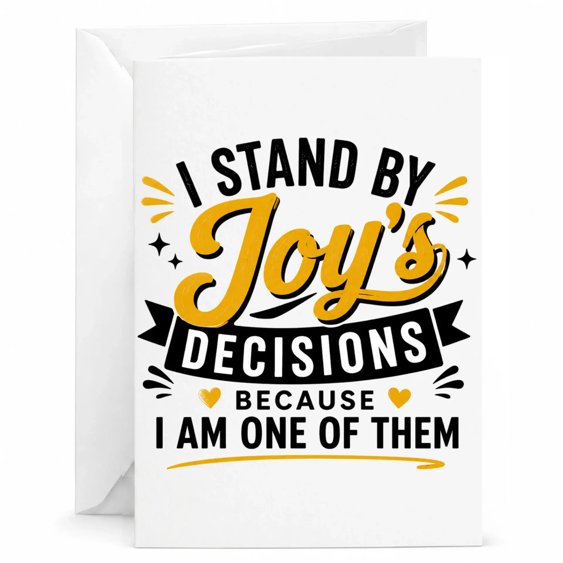 Funny Greeting Card I Stand by Decisions Because I Am One of Them Pun Stationery for Friends and Family