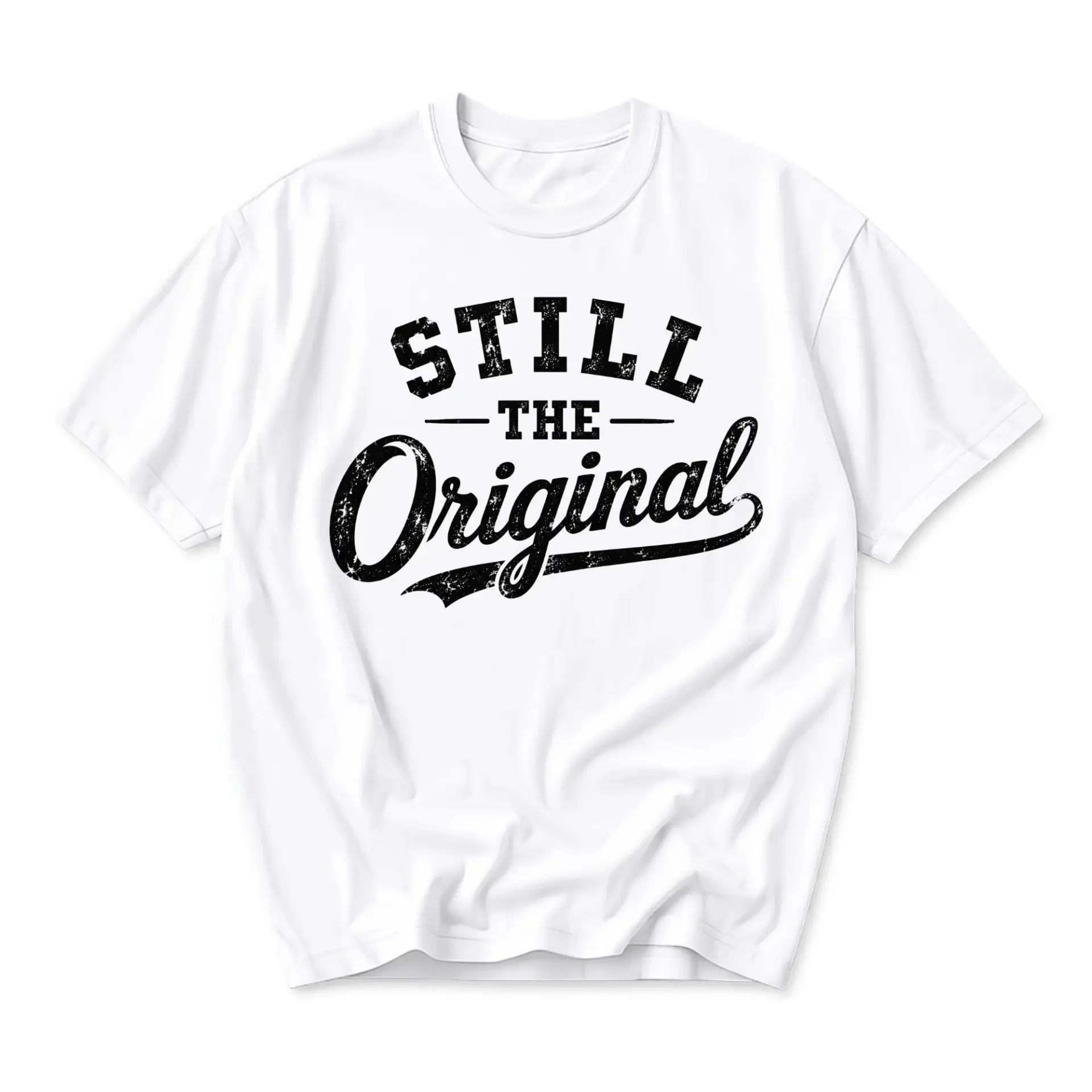 Graphic Tee Still the Original Unisex Crew Neck Casual Everyday Short Sleeve Cotton Blend Shirt Apparel Top for Adults