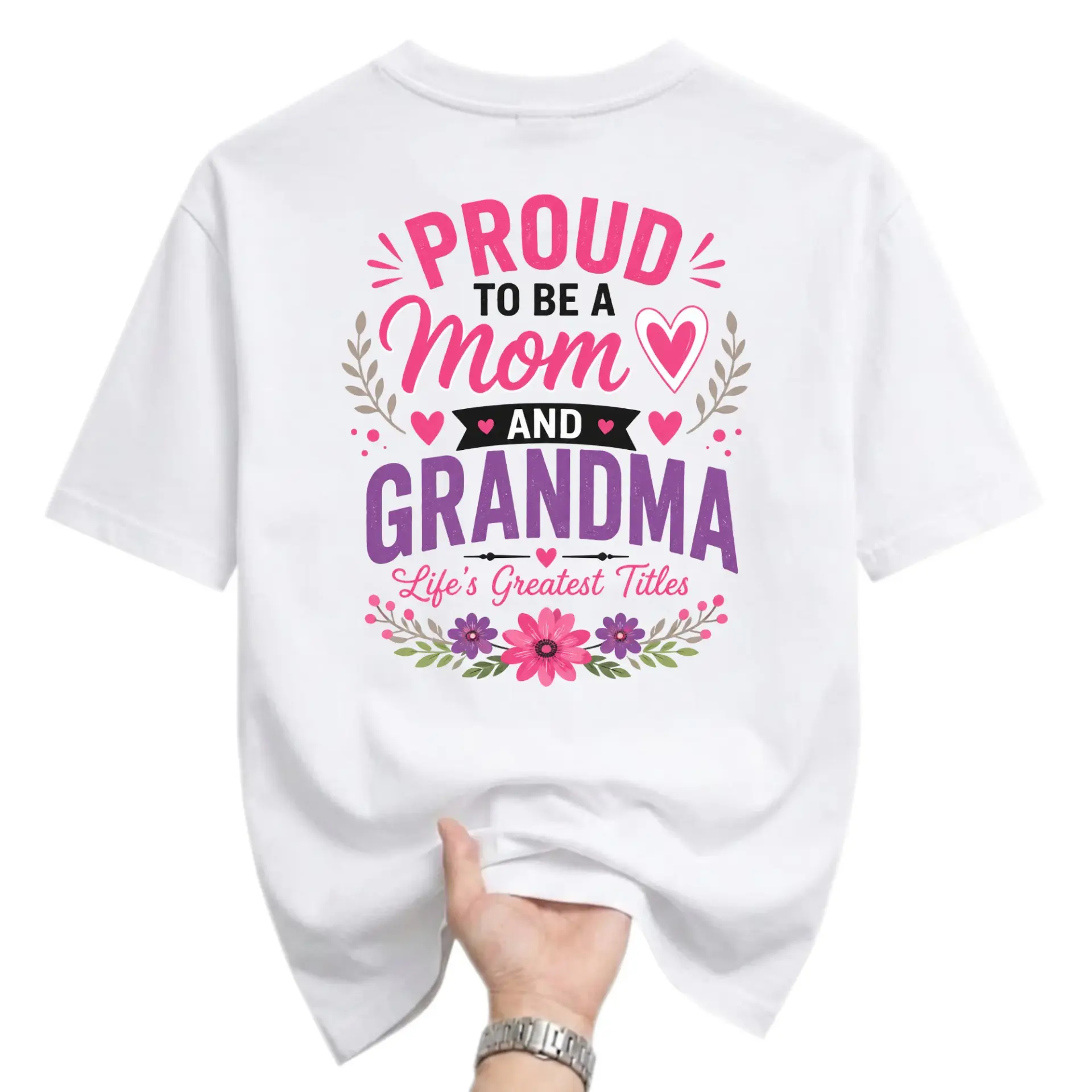 Graphic Tee Proud to Be a Mom and Grandma Life's Greatest Titles Unisex