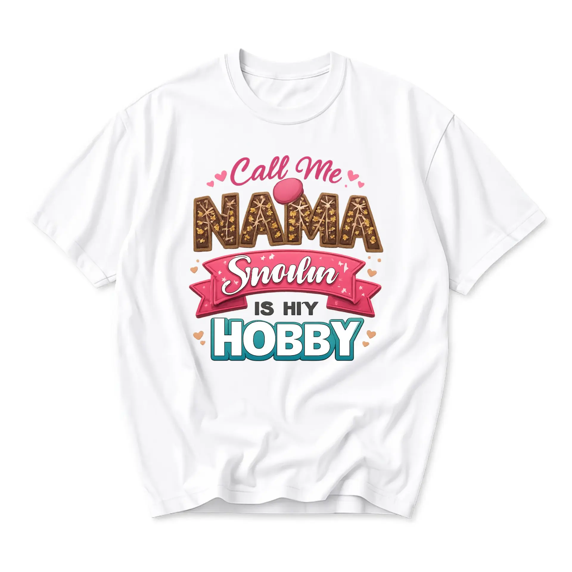 Funny Shirt Call Me Nama Snailin Is Hiy Hobby Graphic Tee Unisex Casual