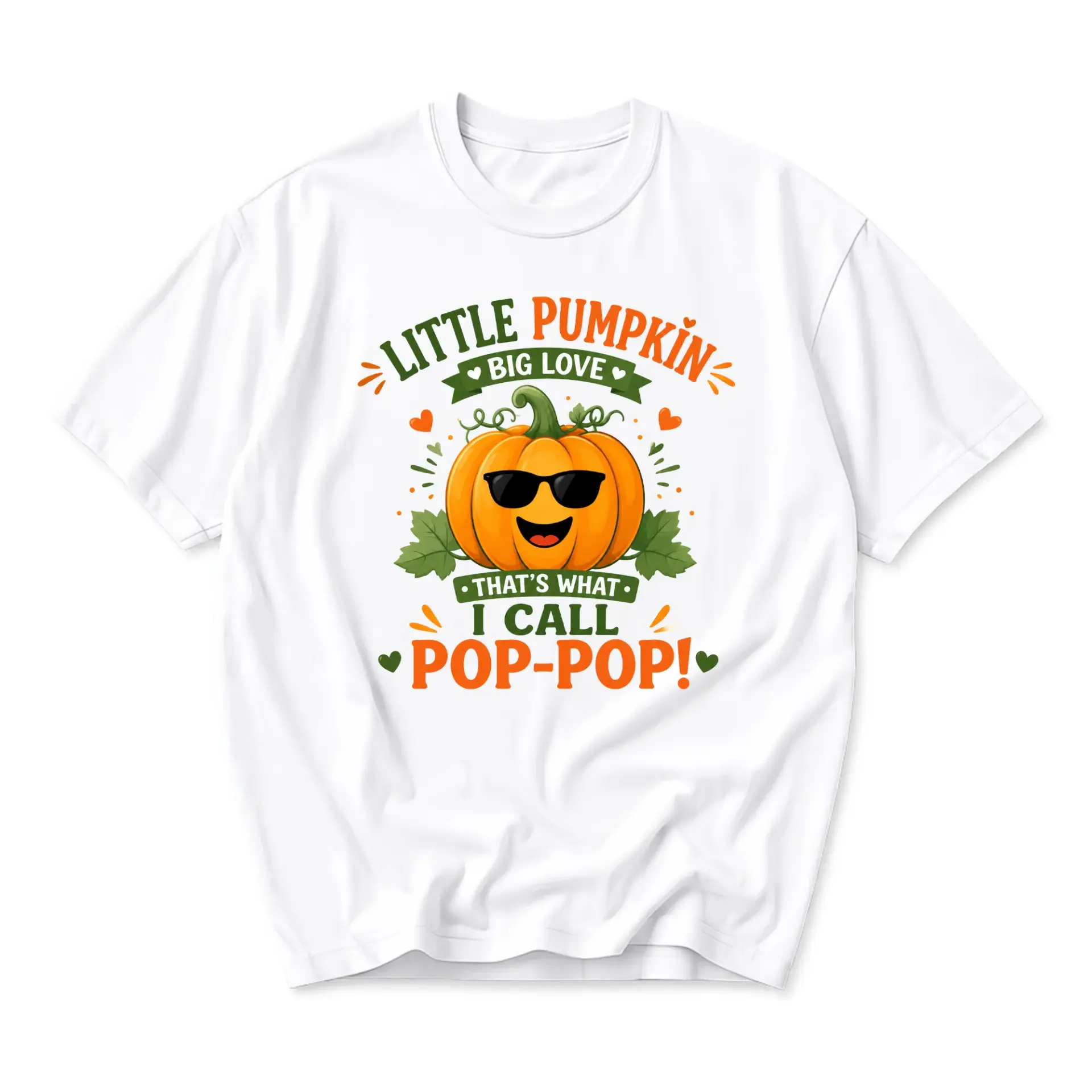 Funny Shirt Little Pumpkin Big Love That Is What I Call Pop Pop Graphic Printed Unisex Crew Neck Casual Tee