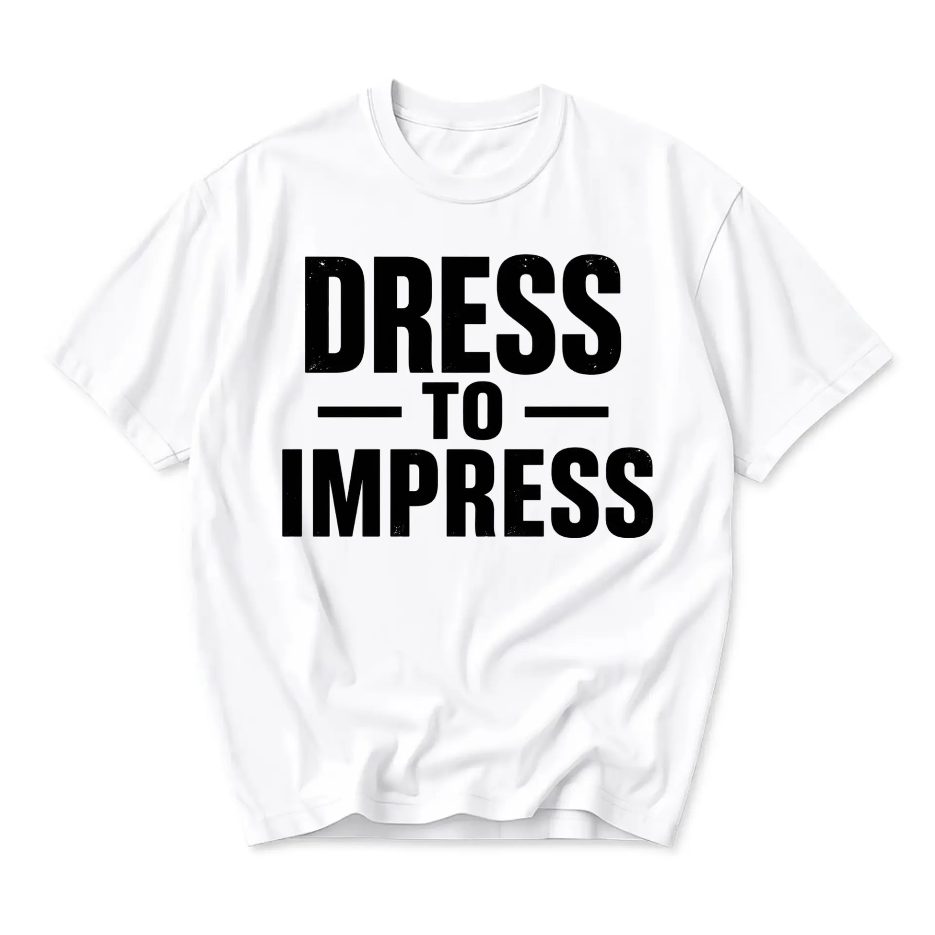 Graphic Tee Dress to Impress Unisex Cotton Crew Neck Short Sleeve Shirt for Casual Everyday Fashion Statement Wear