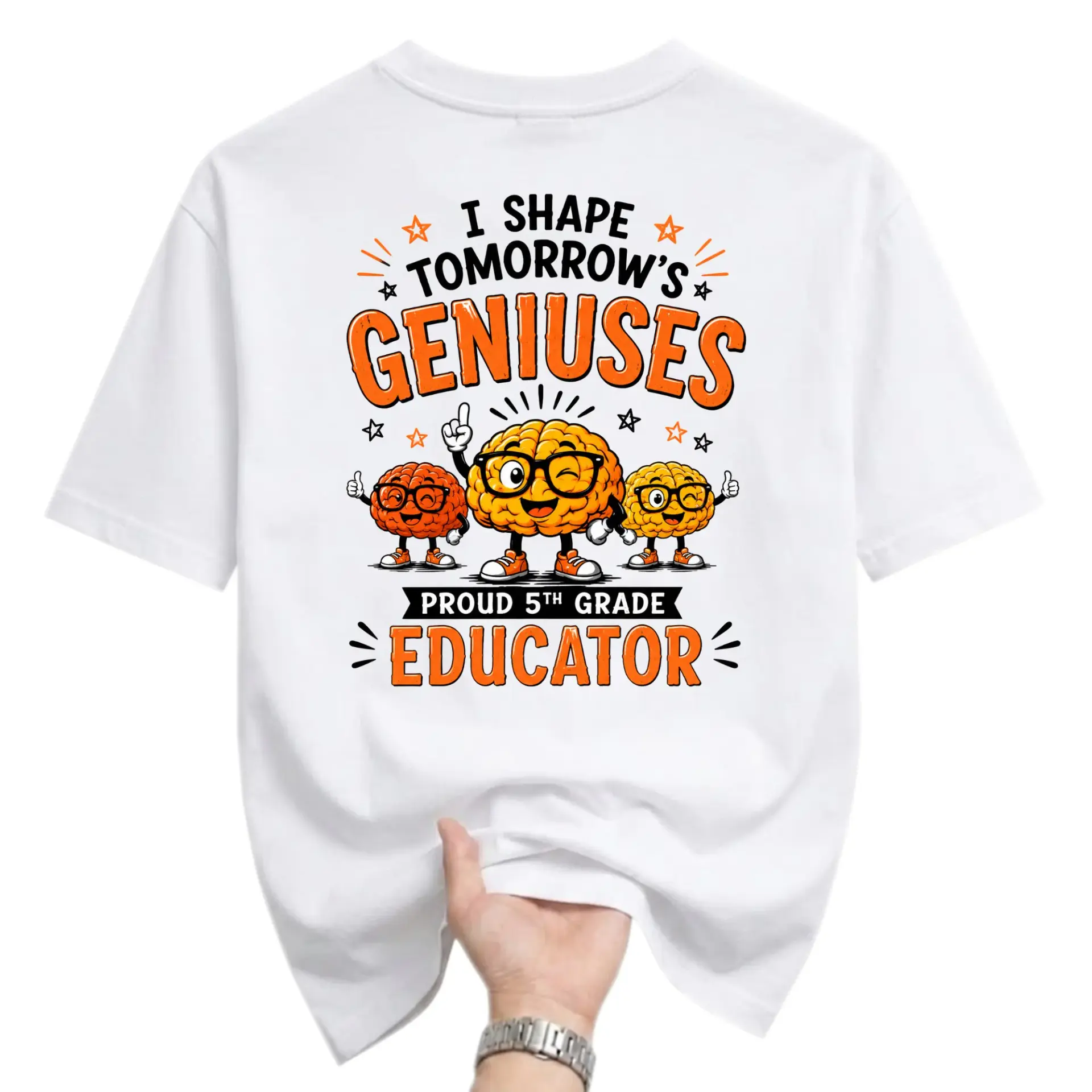 Funny Shirt I Shape Tomorrow's Geniuses Proud 5th Grade Educator Graphic Tee Unisex Crew Neck Casual Cotton Top