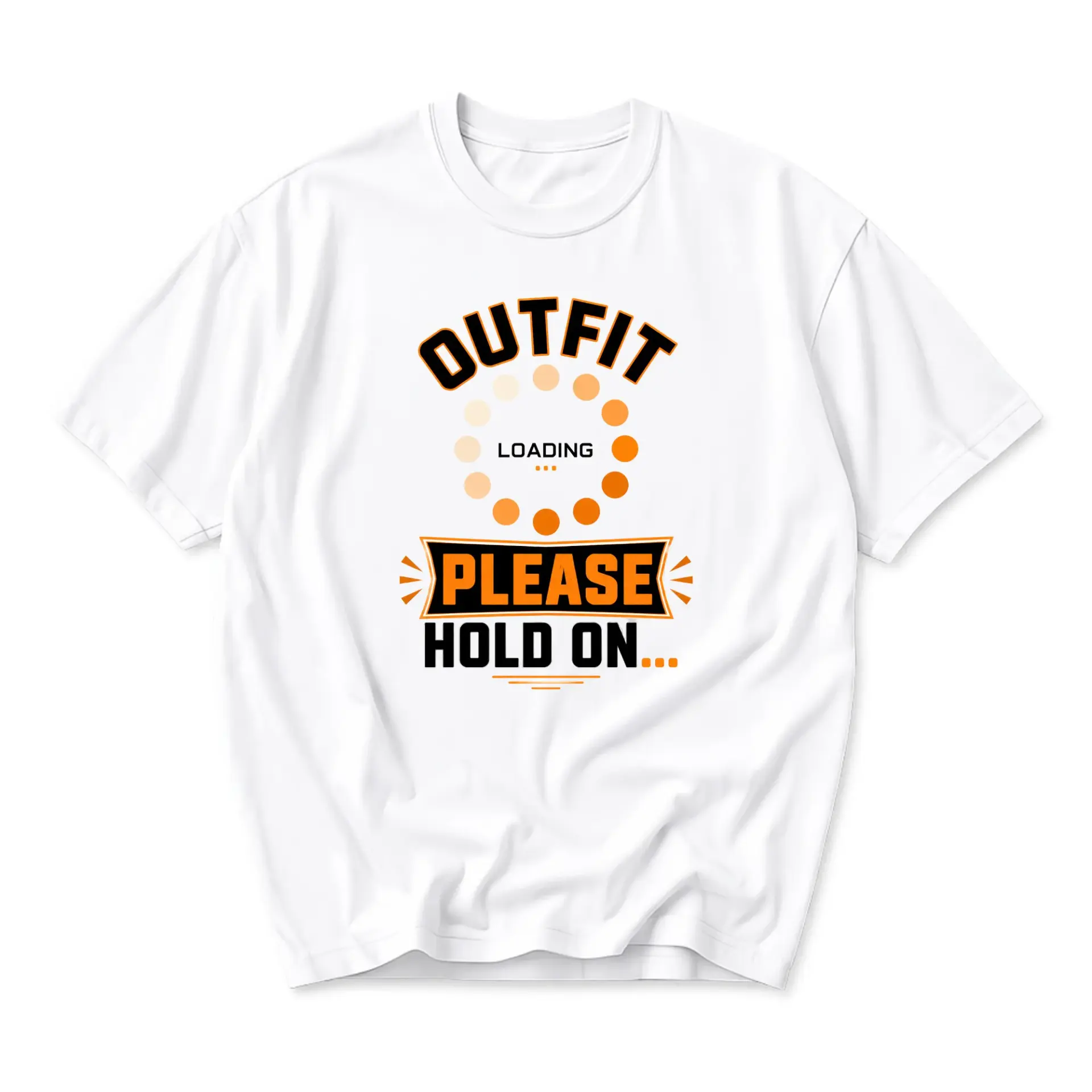 Funny Shirt Outfit Loading Please Hold on Graphic Tee Unisex Casual Crew Neck Comfortable Soft Cotton Blend Apparel