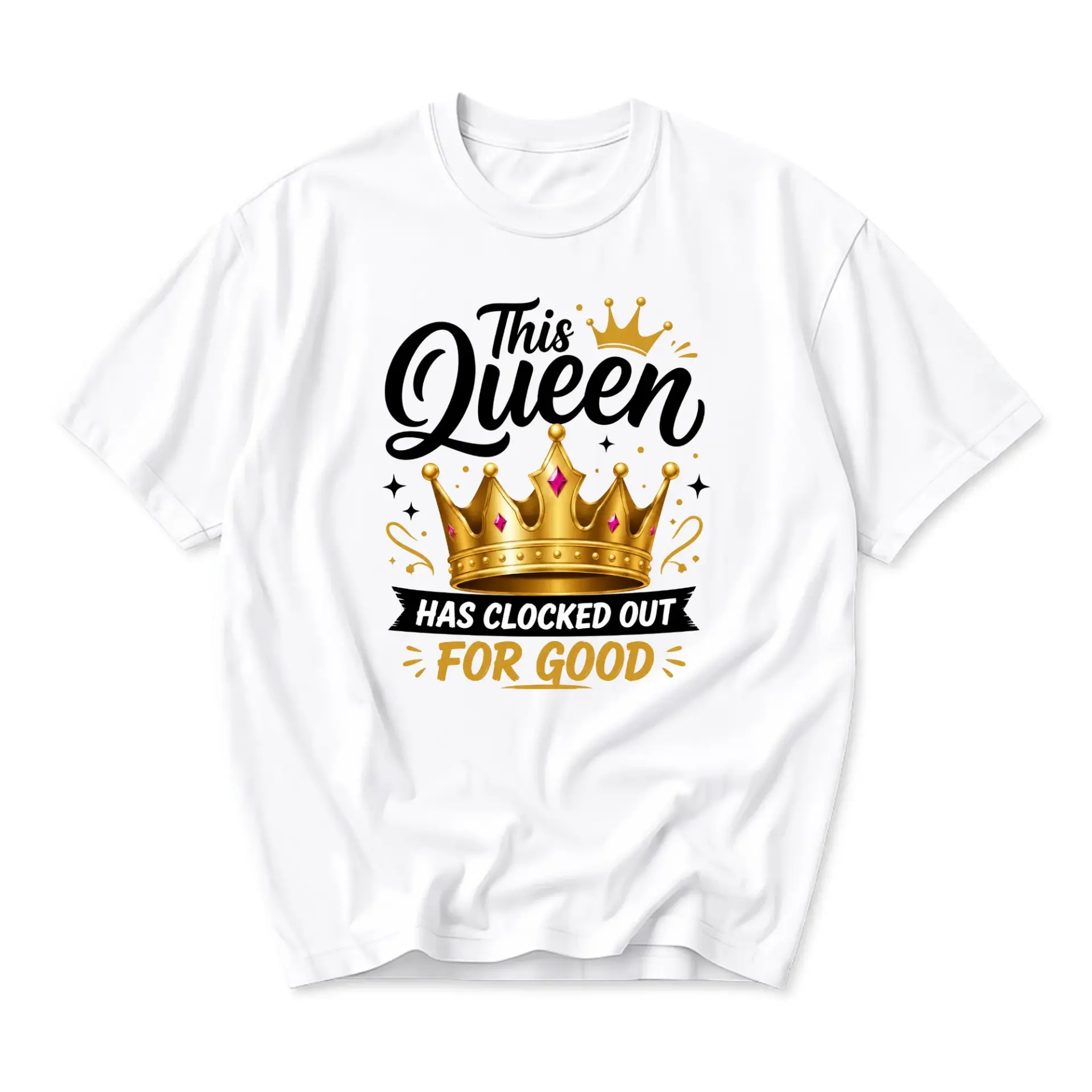 Funny Shirt This Queen Has Clocked Out for Good Graphic Tee Casual Unisex