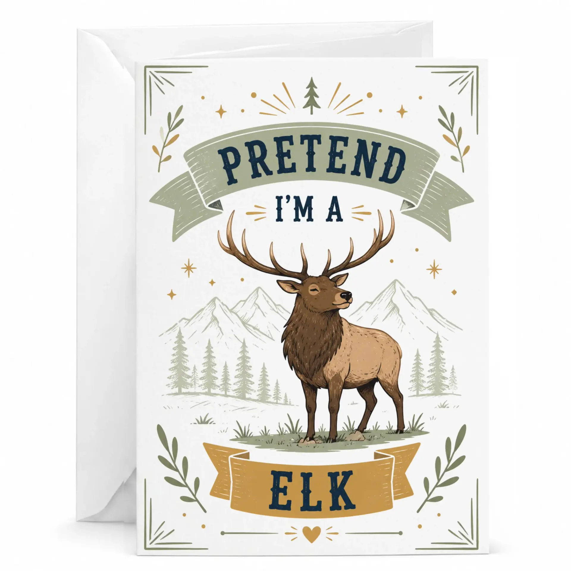 Funny Greeting Card Pretend I Am a Elk Pun Nature Themed Birthday Congratulations Holiday Note