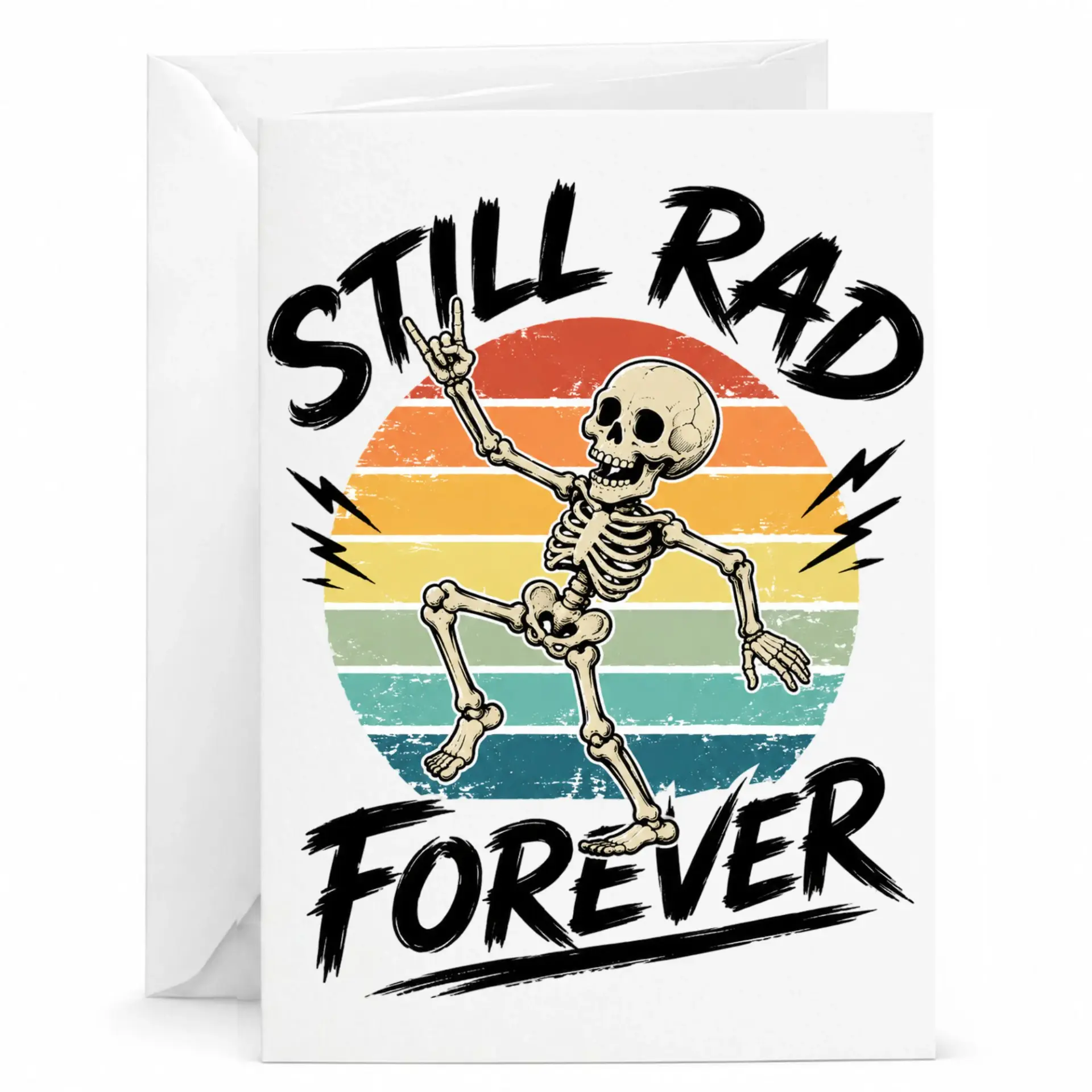Funny Greeting Card Still Rad Skeleton Graphic for Birthday Anniversary Encouragement and