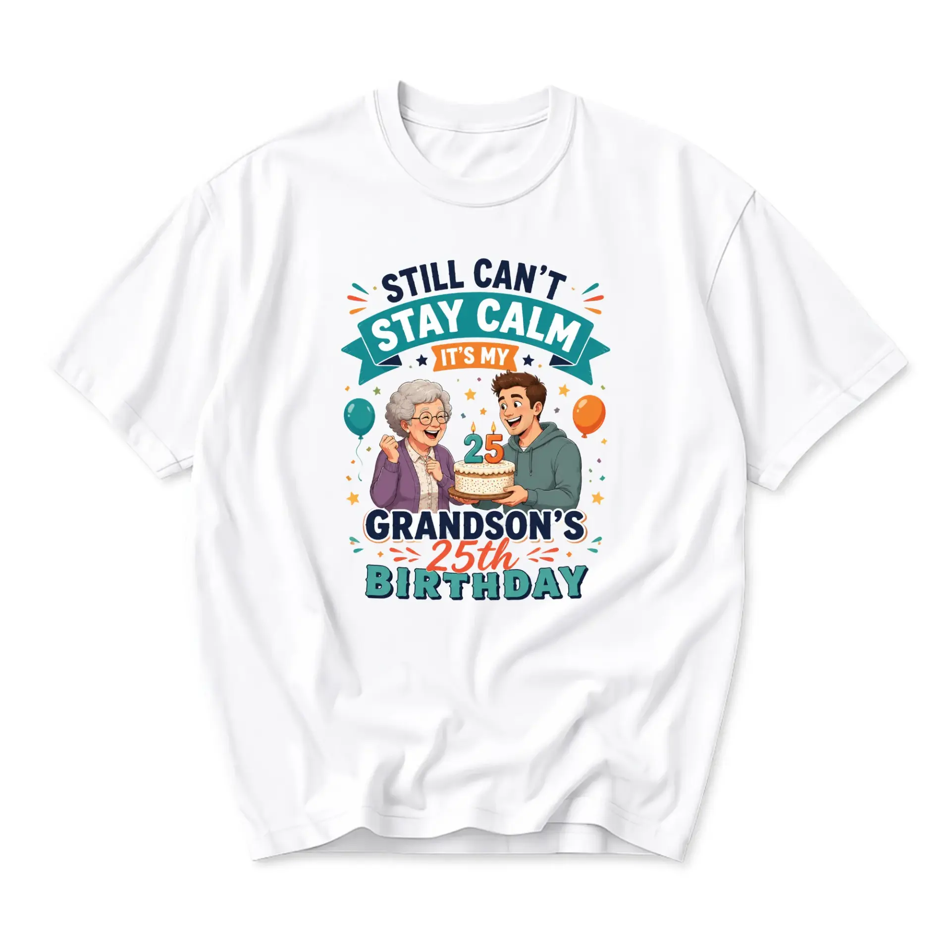 Funny Shirt 't Stay Calm It's My Grandson's 25th Birthday Graphic Tee
