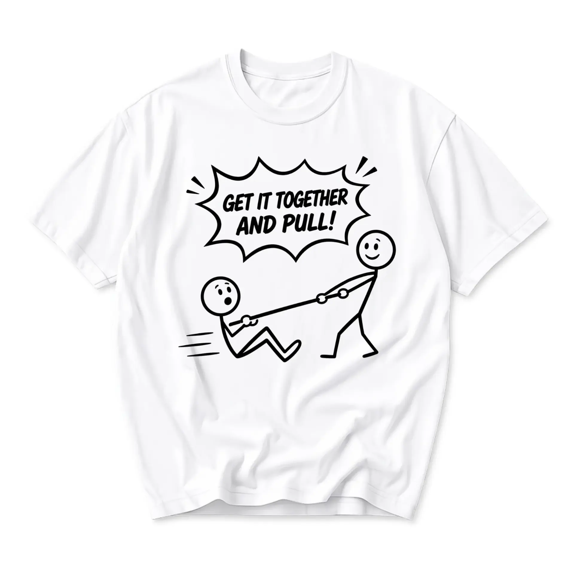 Funny Shirt Get It Together and Pull Graphic Tee Unisex Casual Crew Neck