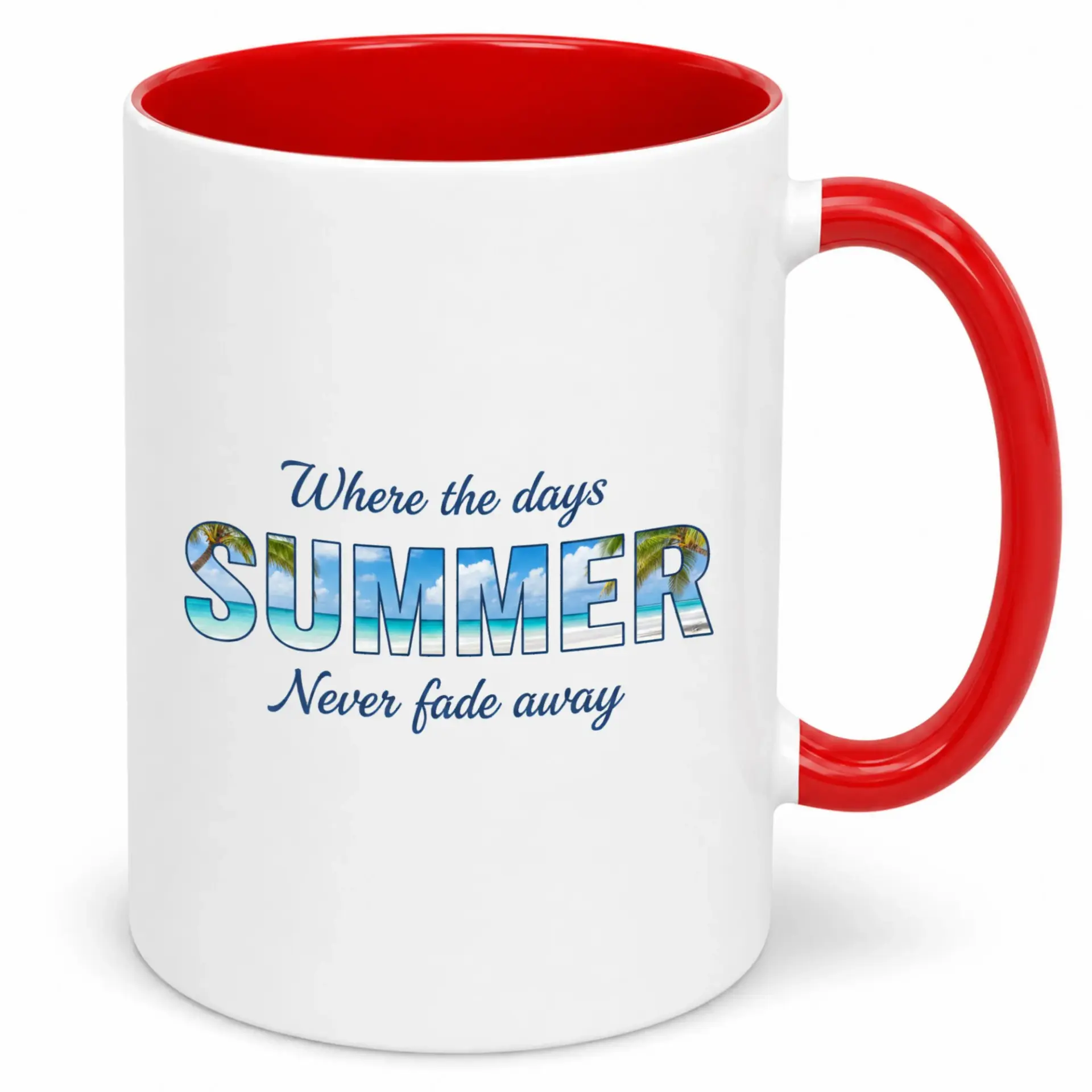 Vacation Theme Ceramic Coffee Mug Inspirational Where Days Never Fade Away Tropical Beach White and Red Tea Cup
