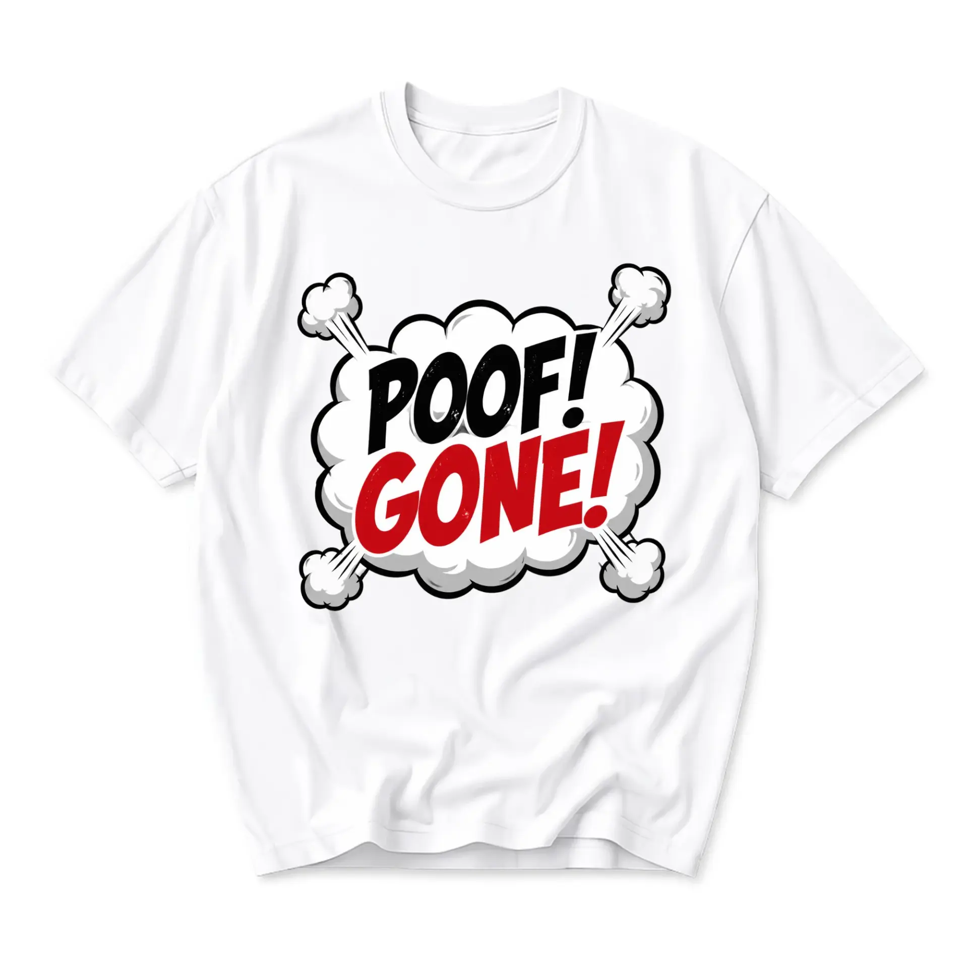 Graphic Tee Poof Gone Comic Style Text Design Unisex Crew Neck Soft Cotton Blend Everyday Casual Short Sleeve Shirt