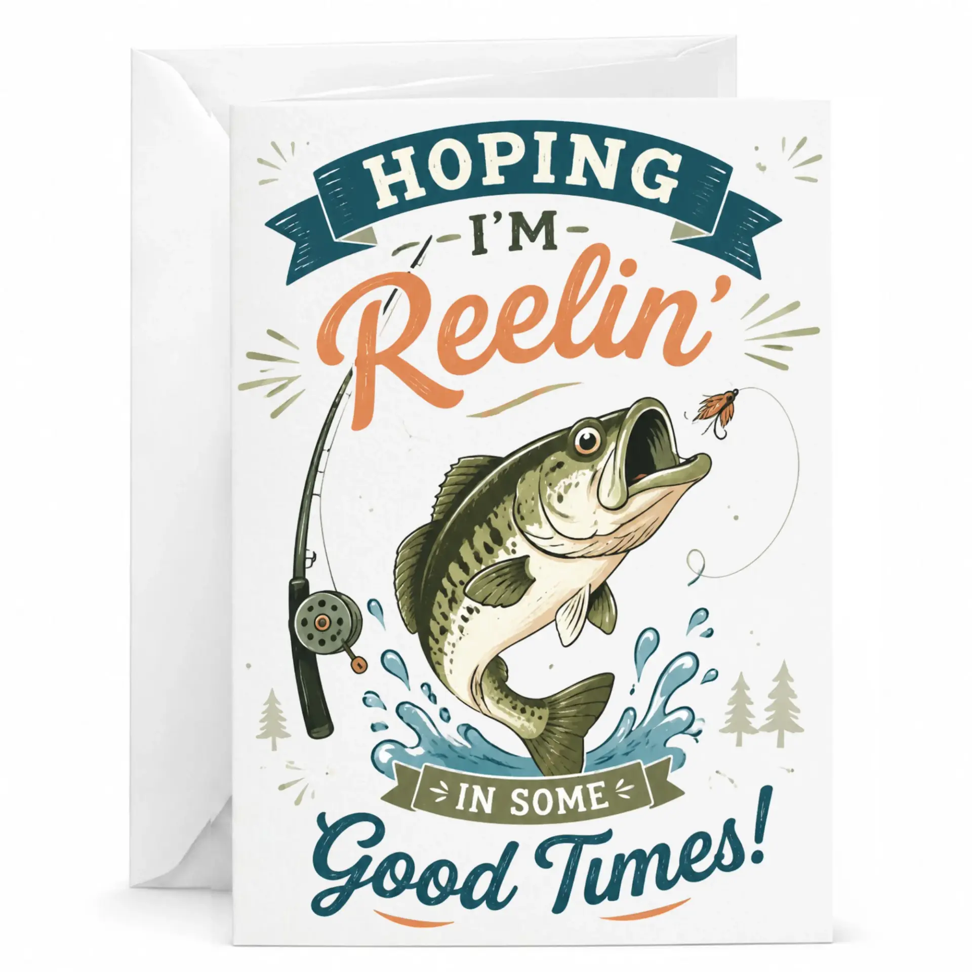 Funny Fishing Greeting Card Hoping I Am Reelin in Some Good Times Humorous Outdoor Themed Note for Friends and Family