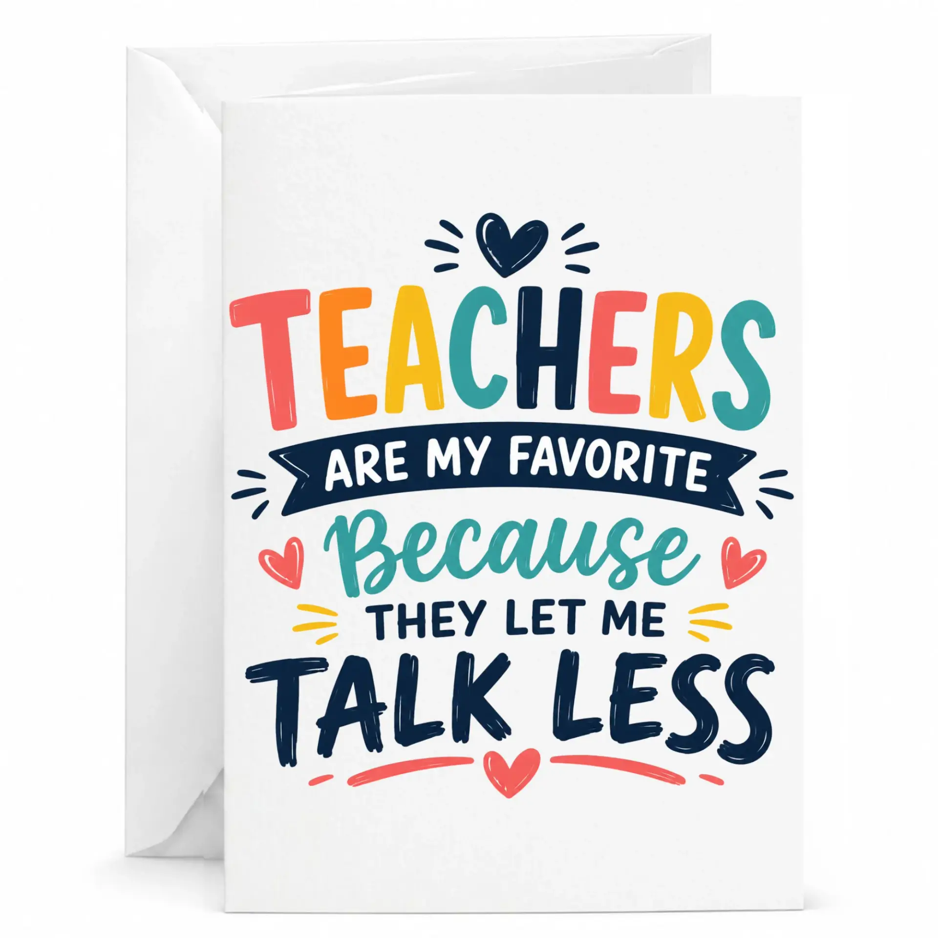 Funny Greeting Card Teachers Are My Favorite Because They Let Me Less Appreciation for Educators