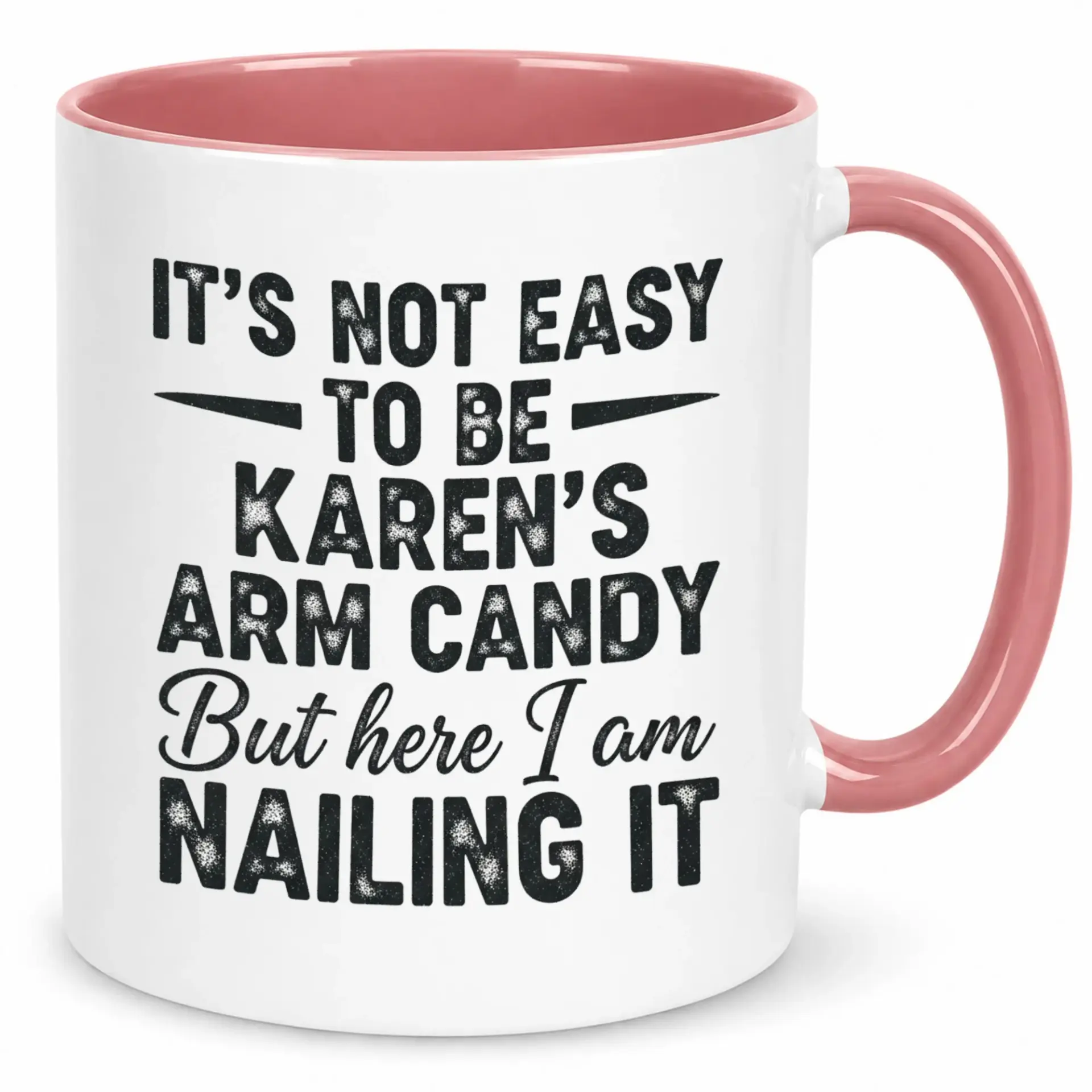 Funny Coffee Mug, Ceramic Tea Cup with Karen's Arm Candy Sarcastic Quote Design, White 11oz or 15oz Capacity, Gag Gift for Friends and Coworkers