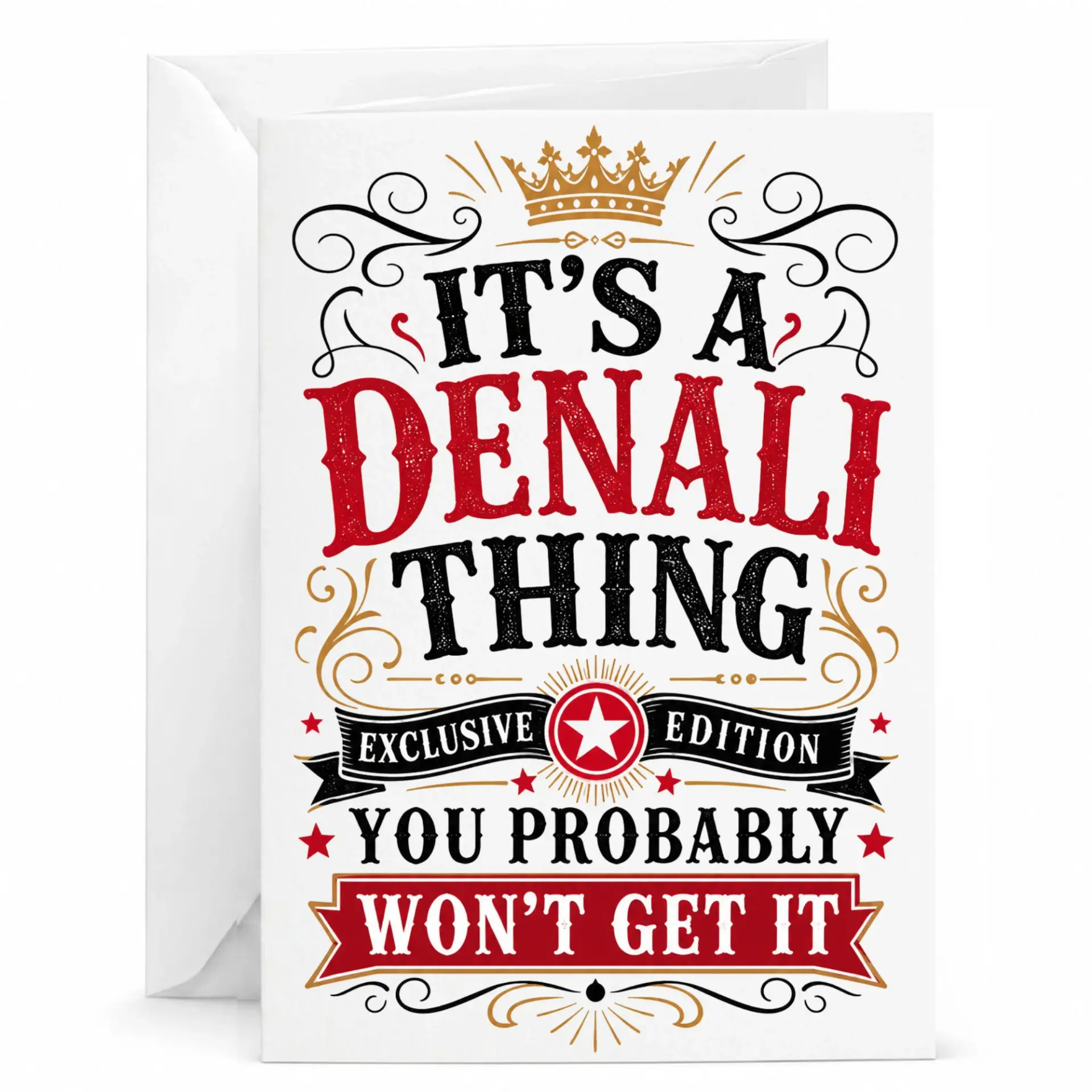 Funny Greeting Card It Is a Denali Thing You Probably Wont Design Featuring and Star Graphics