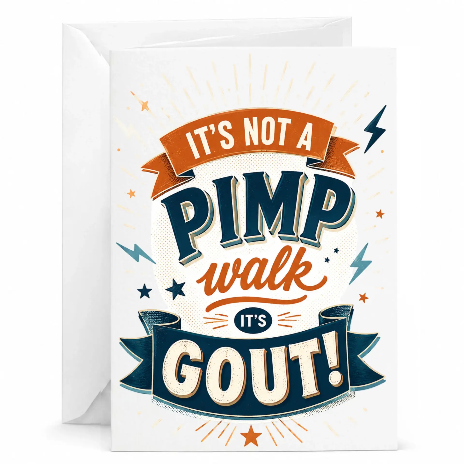 Funny Greeting Card It Is Pimp Walk It Is Gout Joke for Friends Relatives or Colleagues 5x7 Inches