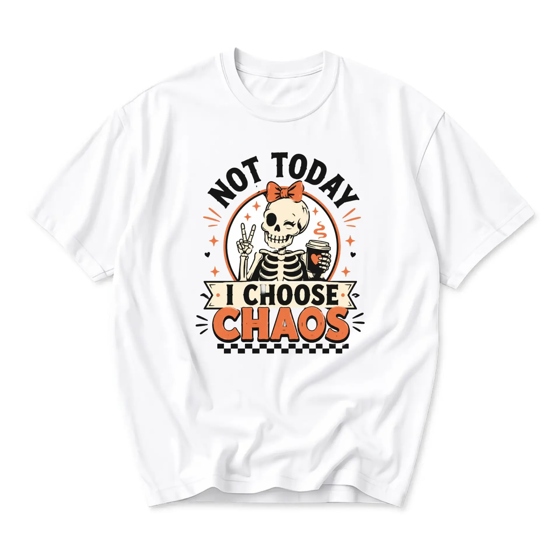 Graphic Tee Not Today I Choose Chaos Skeleton Design Unisex Casual Crew Neck T-Shirt Soft Cotton Blend Apparel White