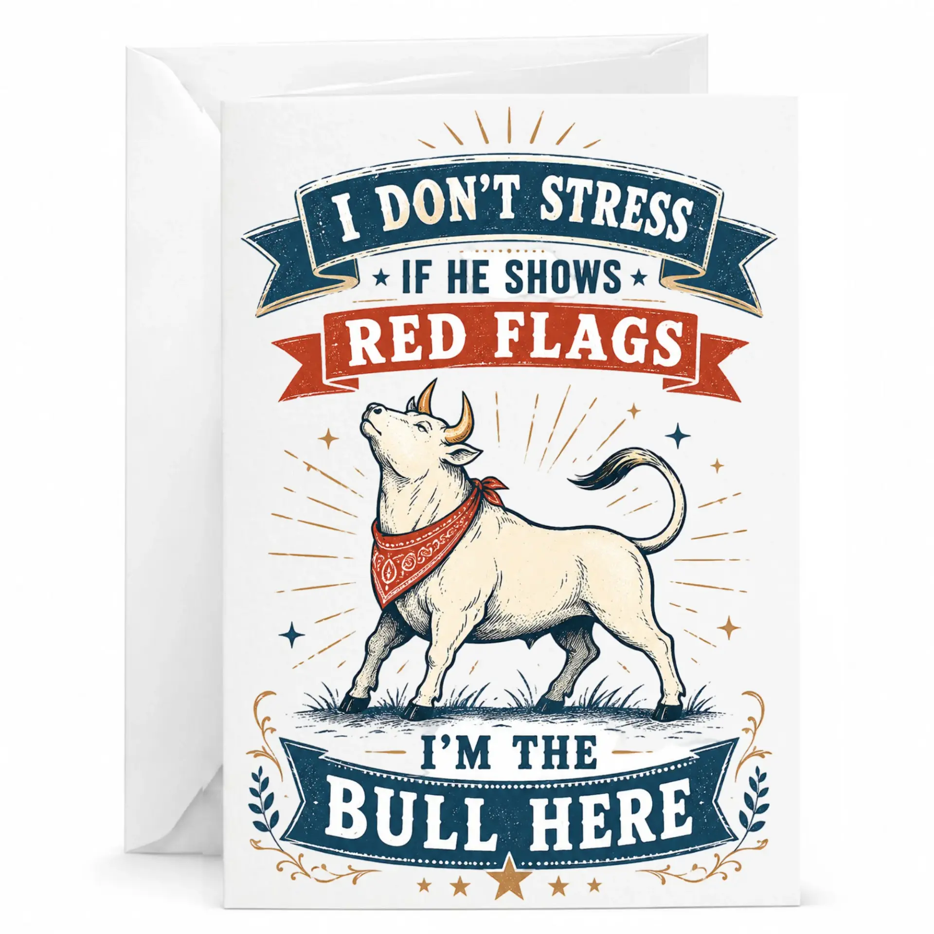 Funny Greeting Card I Don't Stress If He Shows Red Flags I'm the Bull Here Sarcastic Relationship Humor Stationery