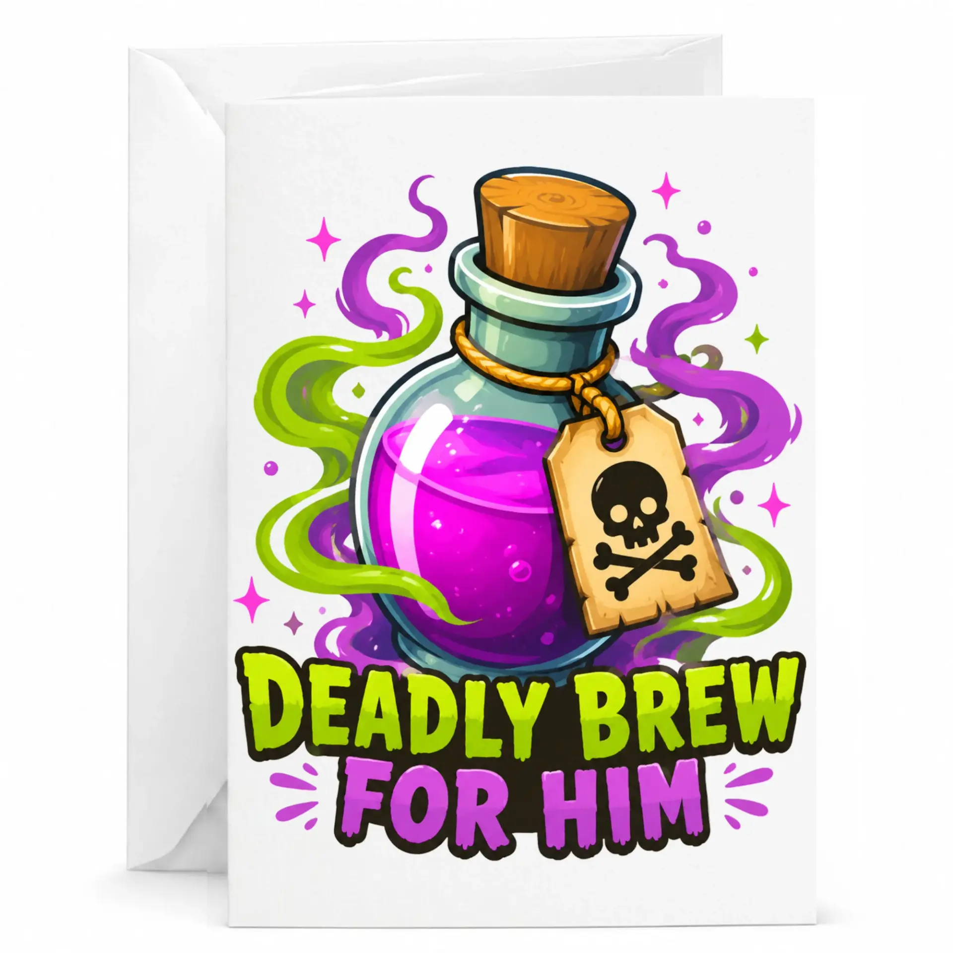 Funny Deadly for Him Greeting Card with Matching White Envelope