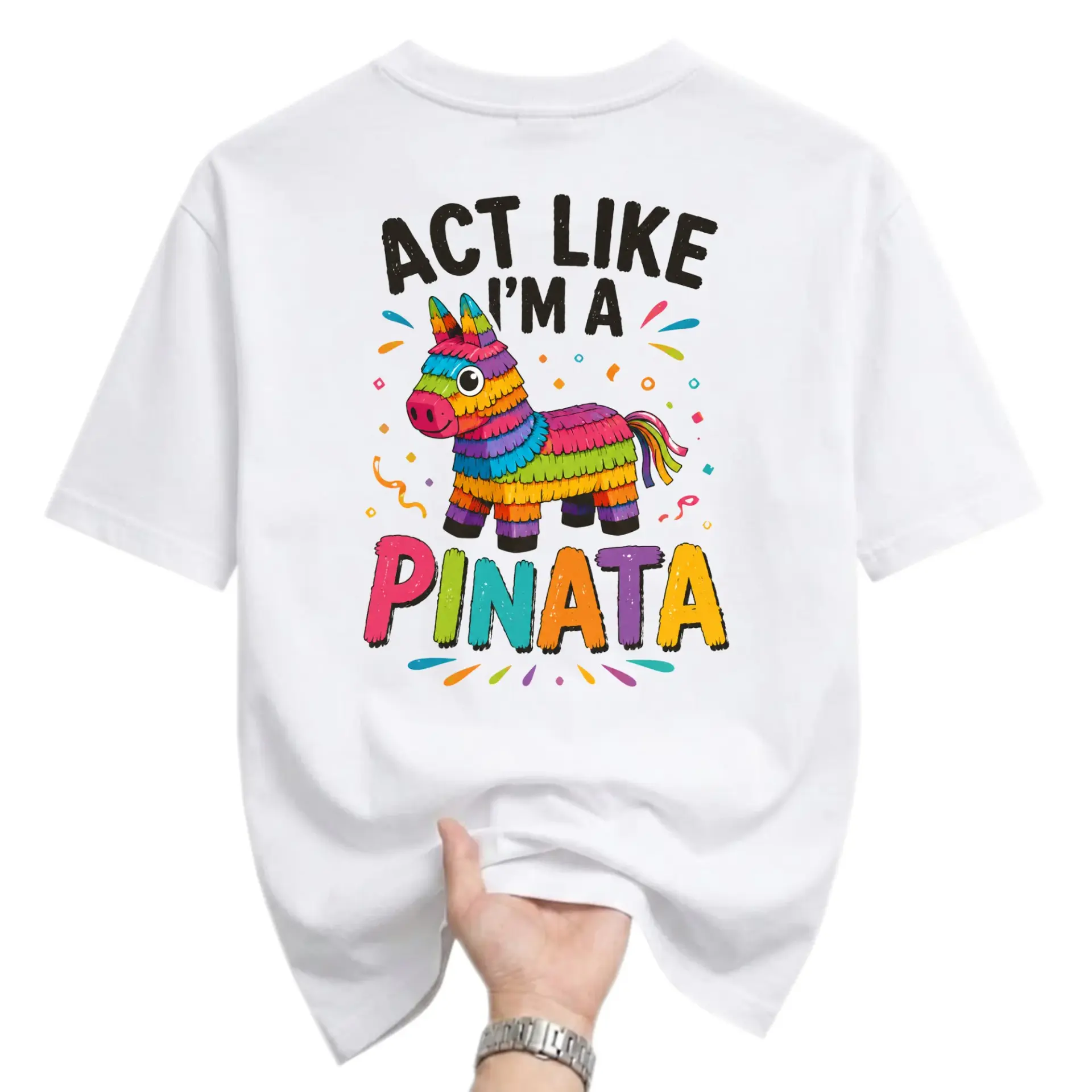Funny Shirt Act Like I Am a Pinata Graphic Tee for Men and Women Casual Cotton Unisex Crew Neck Holiday Outfit Top