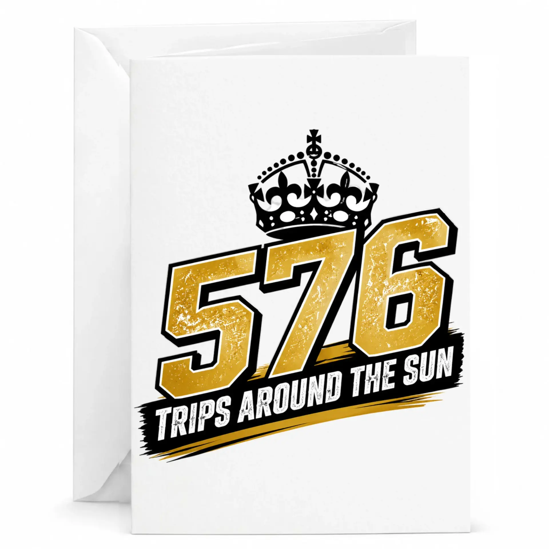 Funny Birthday Card 576 Trips Around the Sun Gold Crown Milestone Celebration Greeting Card for Milestone Birthday