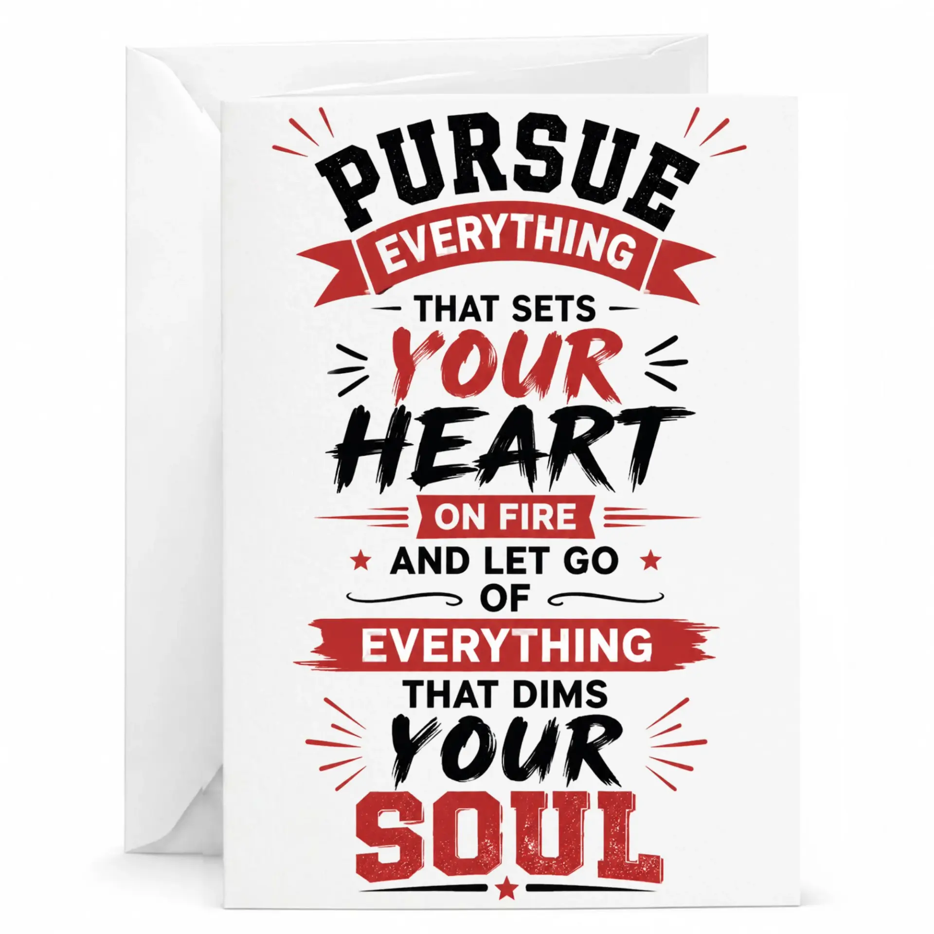 Inspirational Quote Greeting Card Pursue Everything That Your Heart on Fire Motivational Blank Note