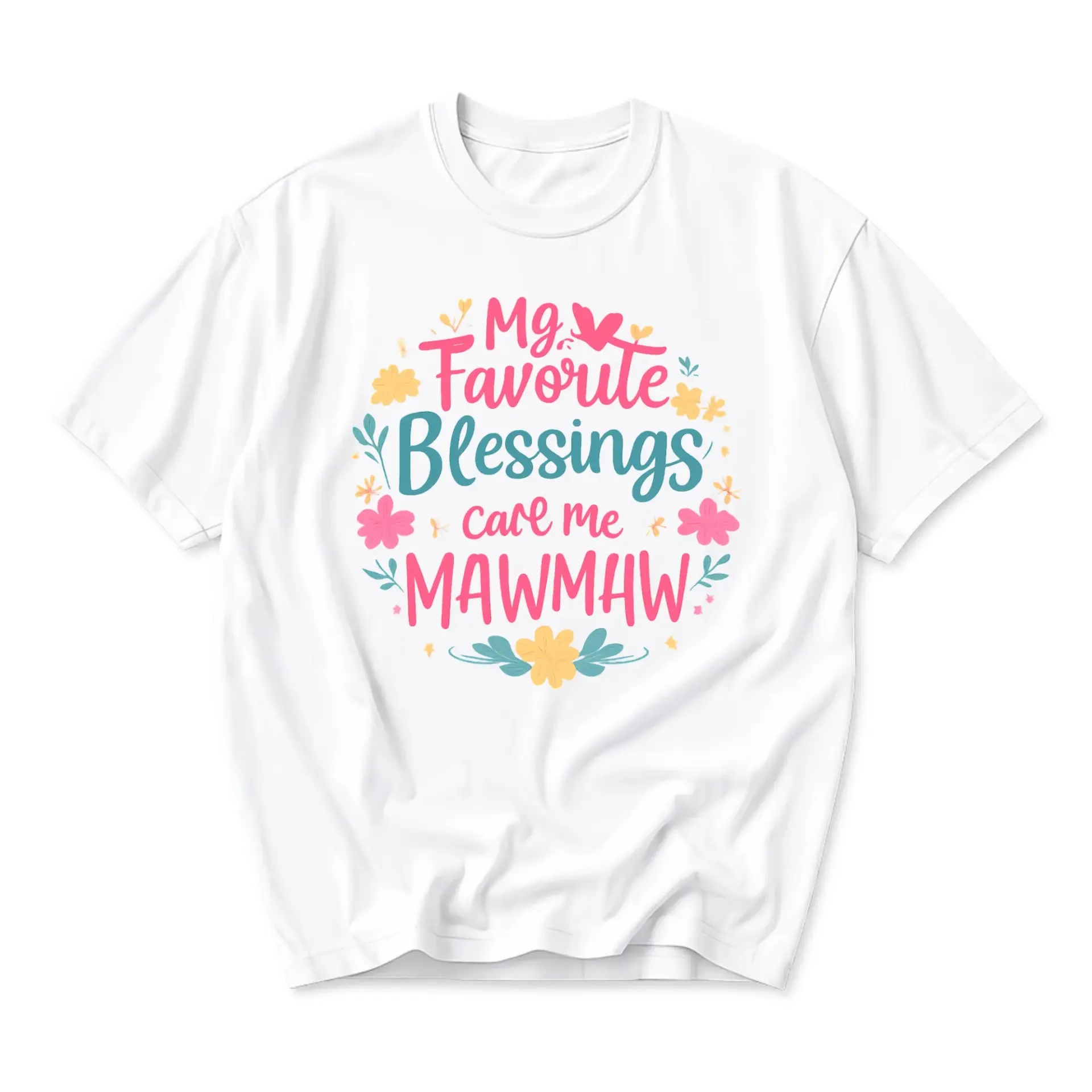 Graphic Tee My Favorite Blessings Call Me Mawmaw Shirt Floral Design Casual