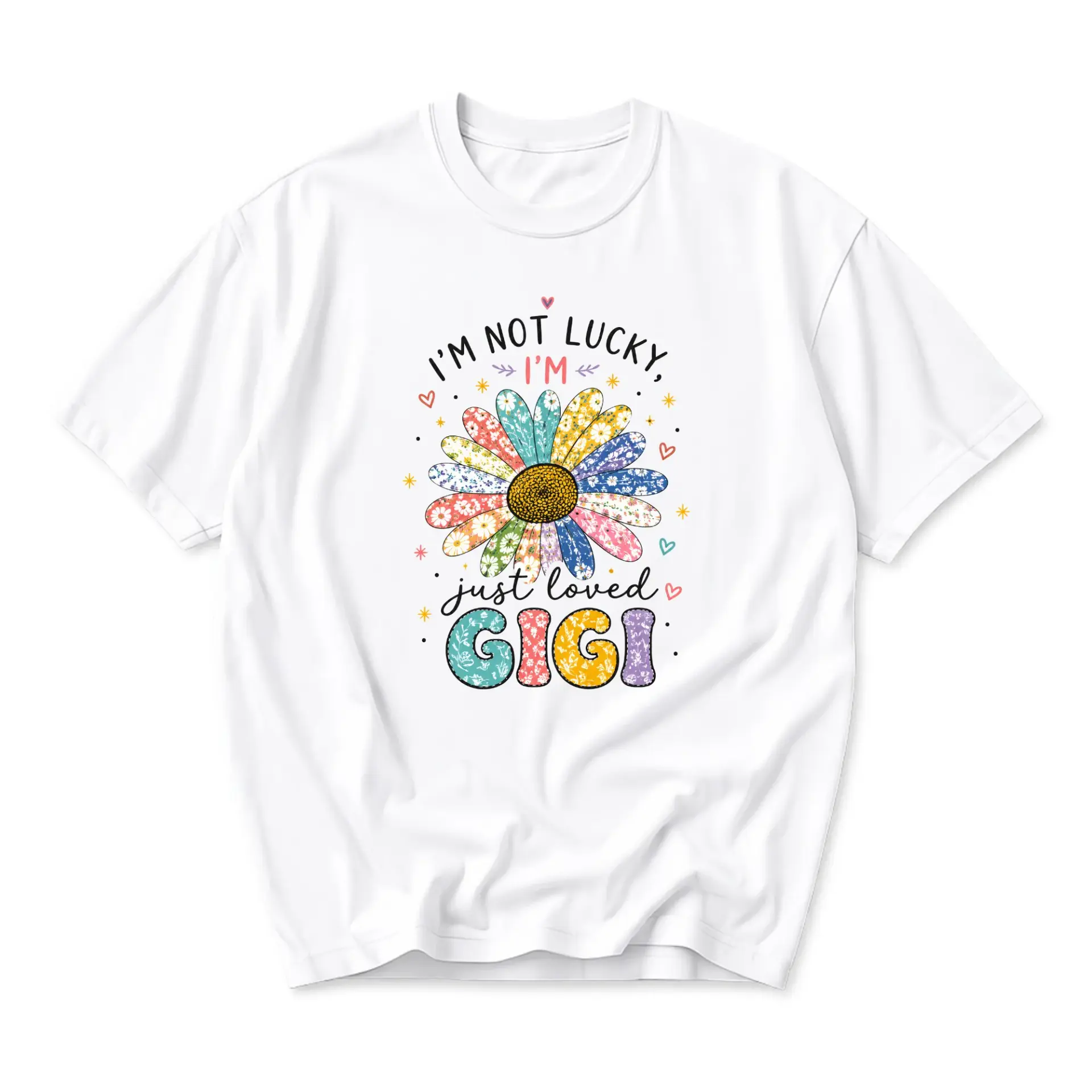 Graphic Tee I Am Not Lucky I Am Just Loved Gigi Floral Print Short Sleeve Unisex Crew Neck Casual Fashion T-Shirt