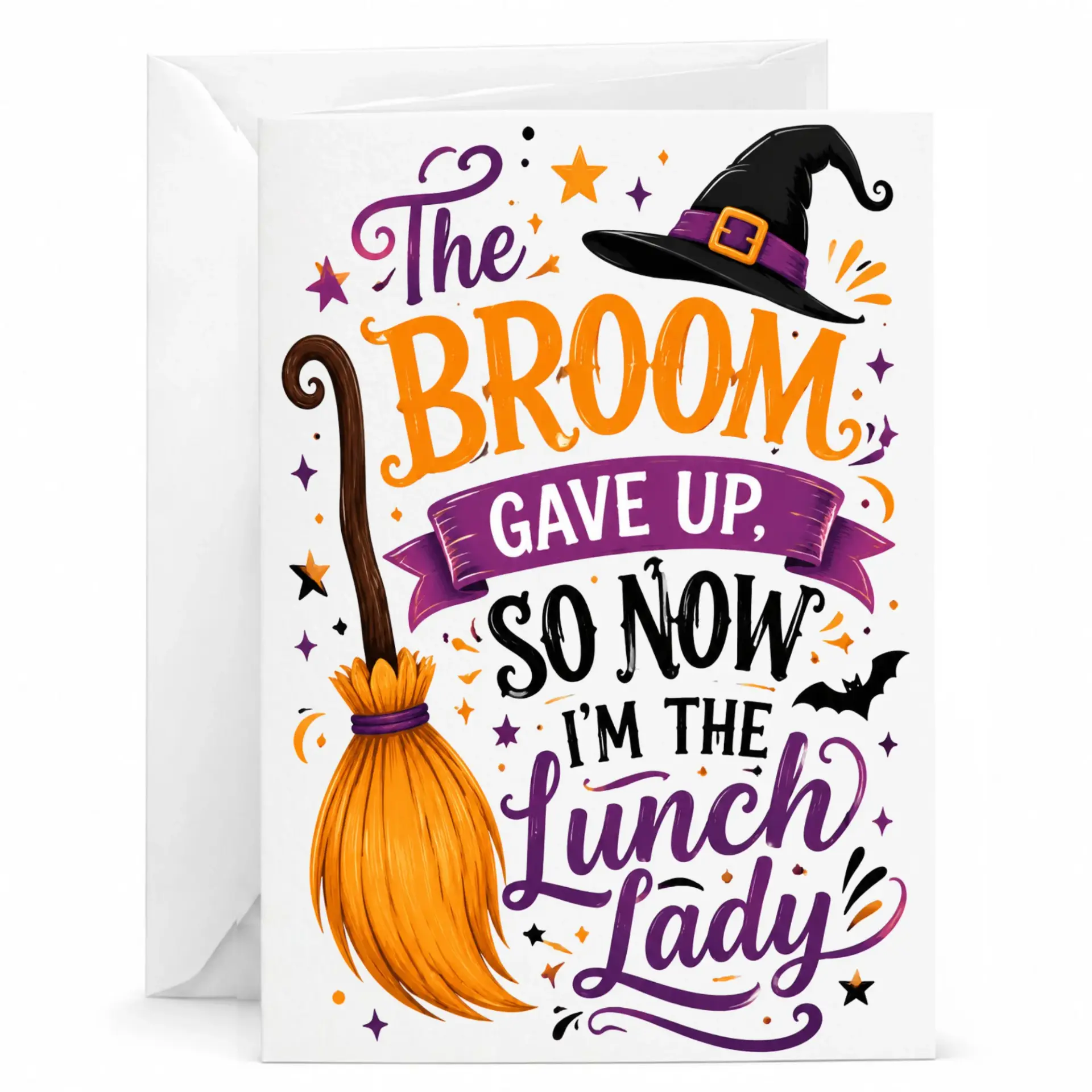 Funny Greeting Card the Broom Gave up so Now I Am Lunch Lady Witch Theme Stationery for Friends and Family
