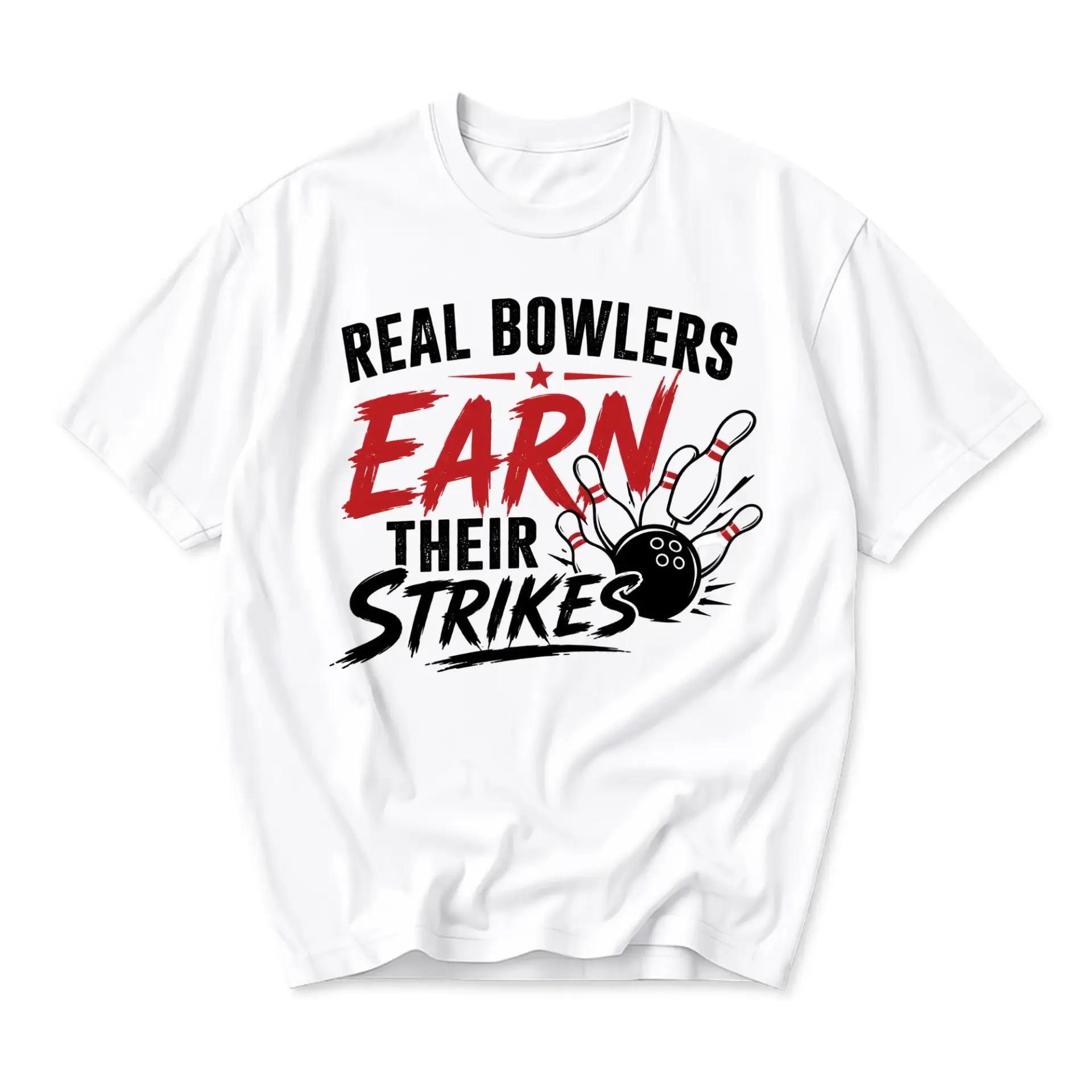 Funny Shirt Bowlers Earn Their Strikes Graphic Tee Unisex Crew Neck Casual