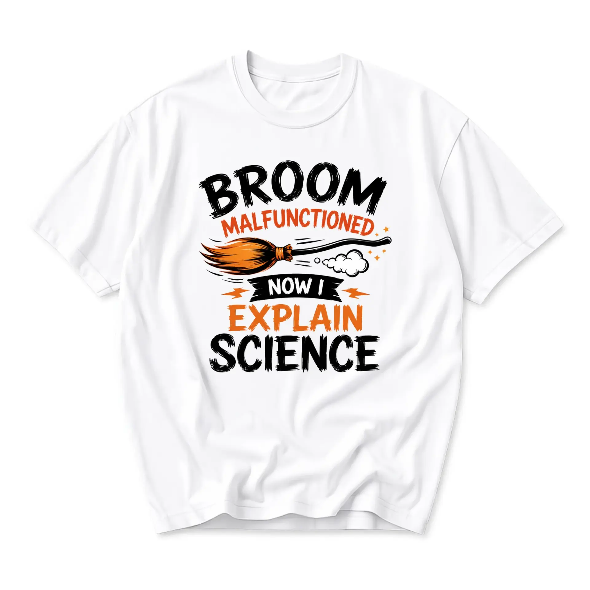 Funny Shirt Broom Malfunctioned Now I Explain Science Graphic Tee Casual Unisex Crew Neck Short Sleeve Cotton Top