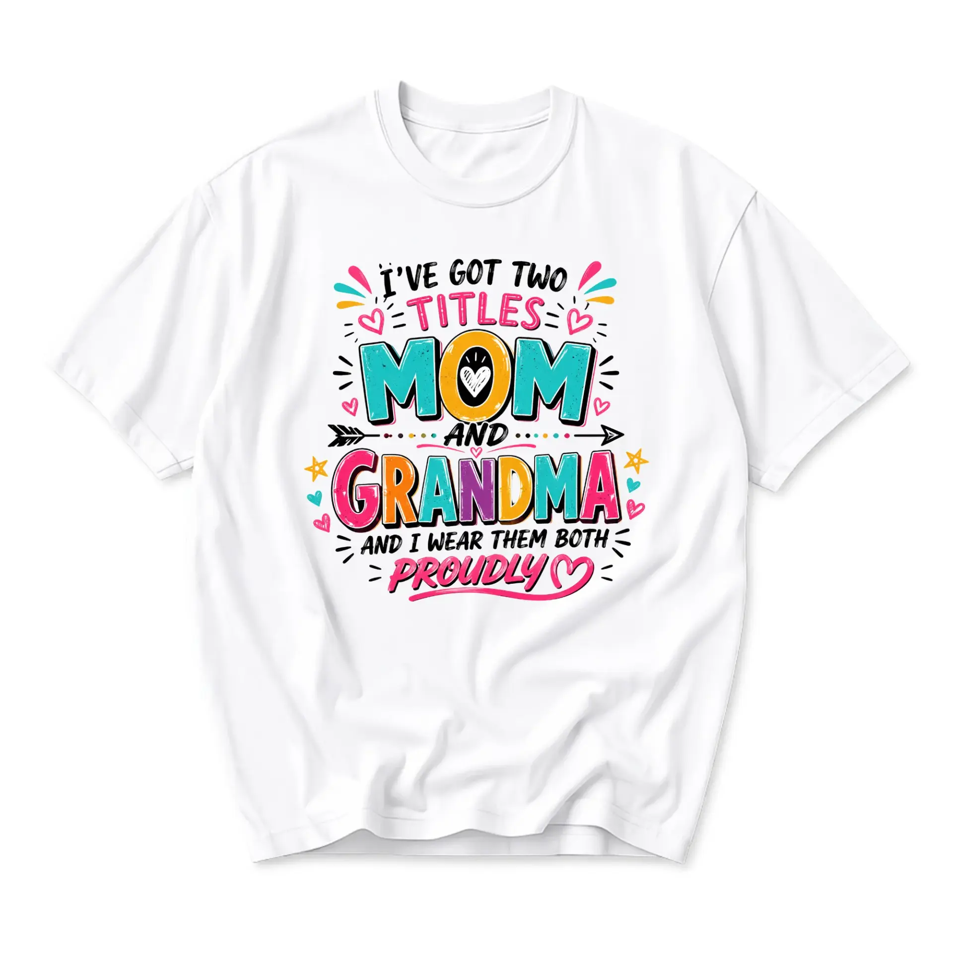 Graphic Tee I Have Got Two Titles Mom and Grandma Print Unisex Casual Crew