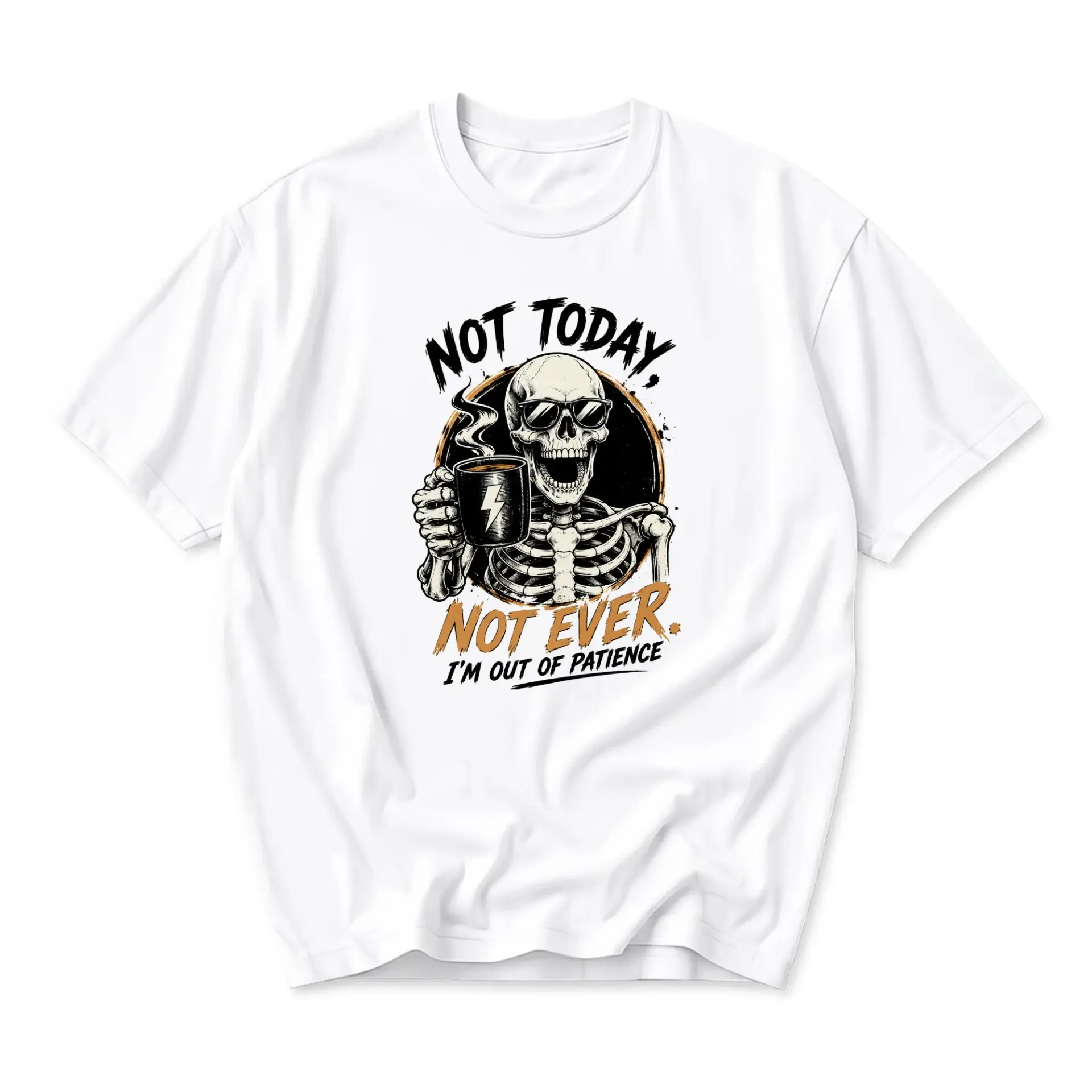 Funny Shirt Not Today Not Ever Skeleton Drinking Coffee Graphic Tee Unisex Casual Crew Neck Comfortable Cotton Top