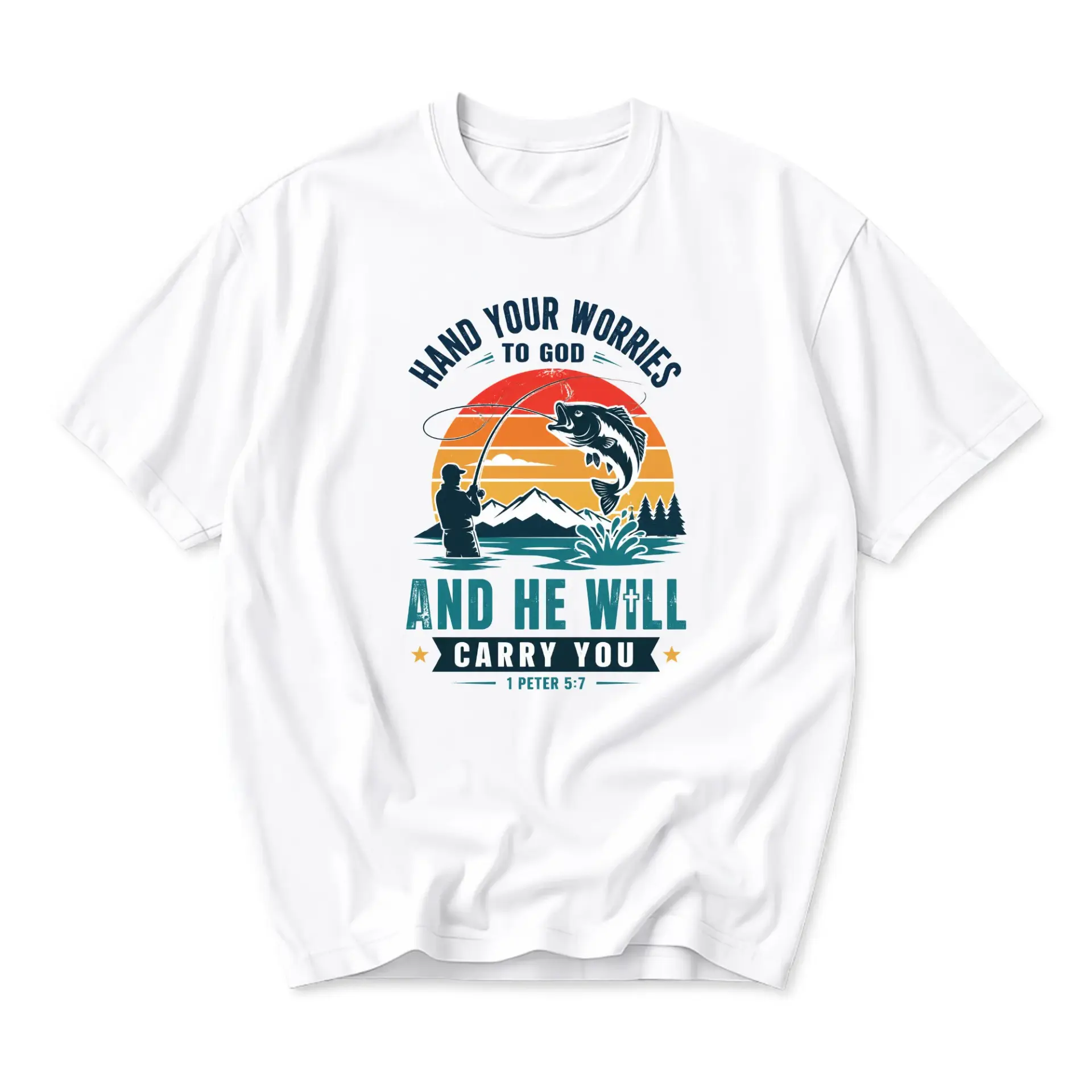 T-shirt Graphic Tee Hand Your Worries to God and He Will Carry You Fishing