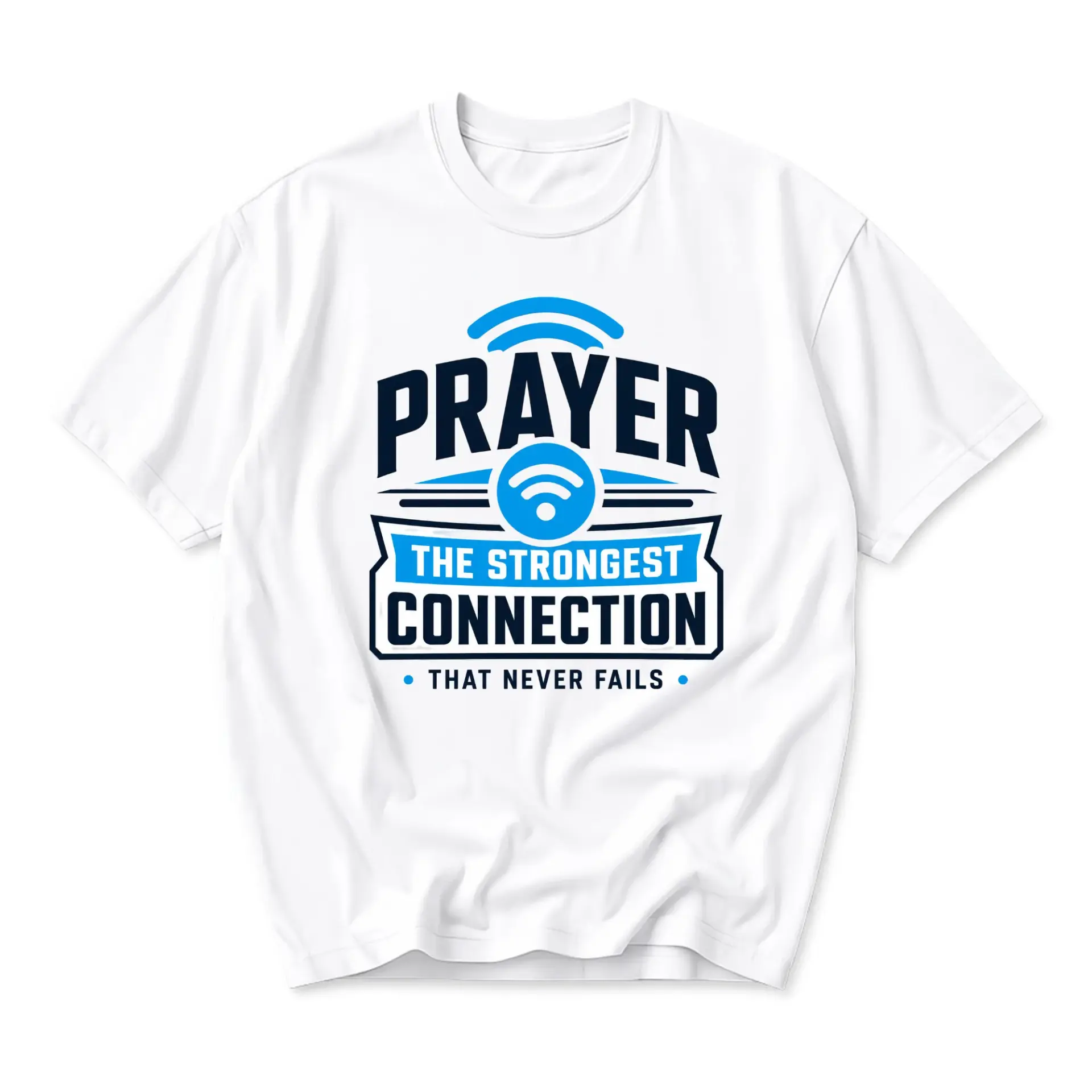 Graphic Tee Prayer the Strongest Connection That Never Fails Inspirational Unisex Crew Neck Casual Cotton T-Shirt White