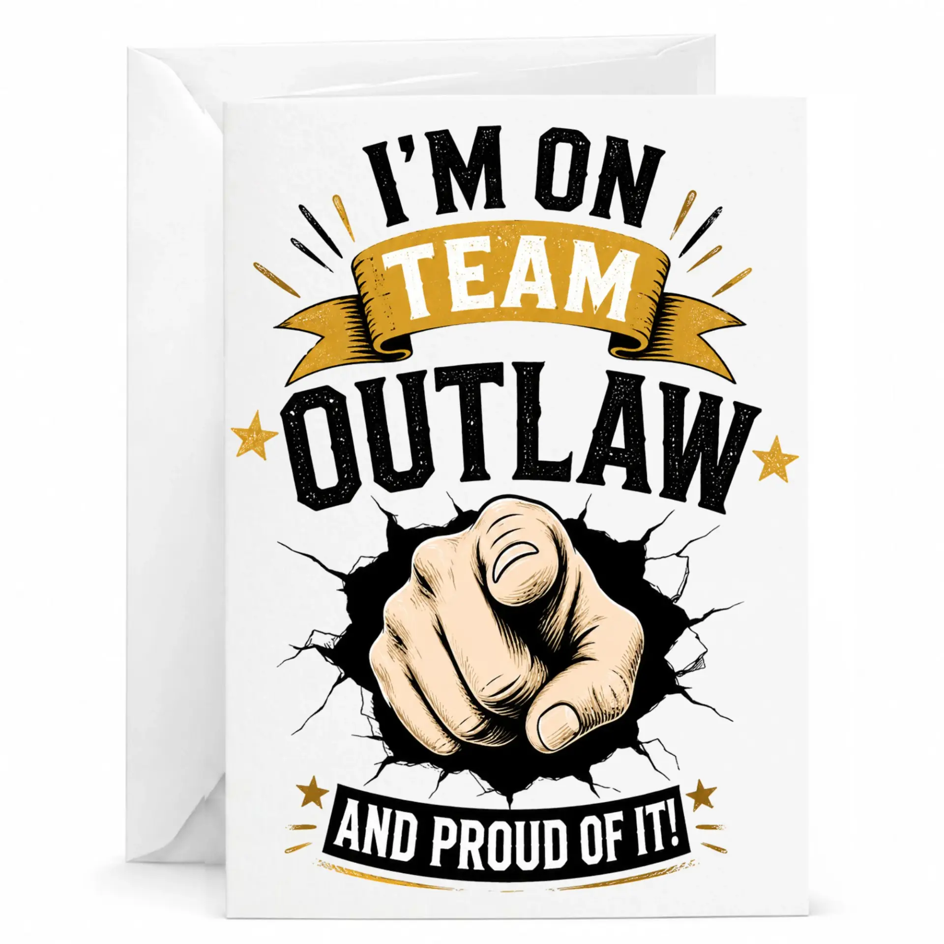 Funny Greeting Card I Am on Team Outlaw and Proud of It Sarcastic Design for Friends Family Members