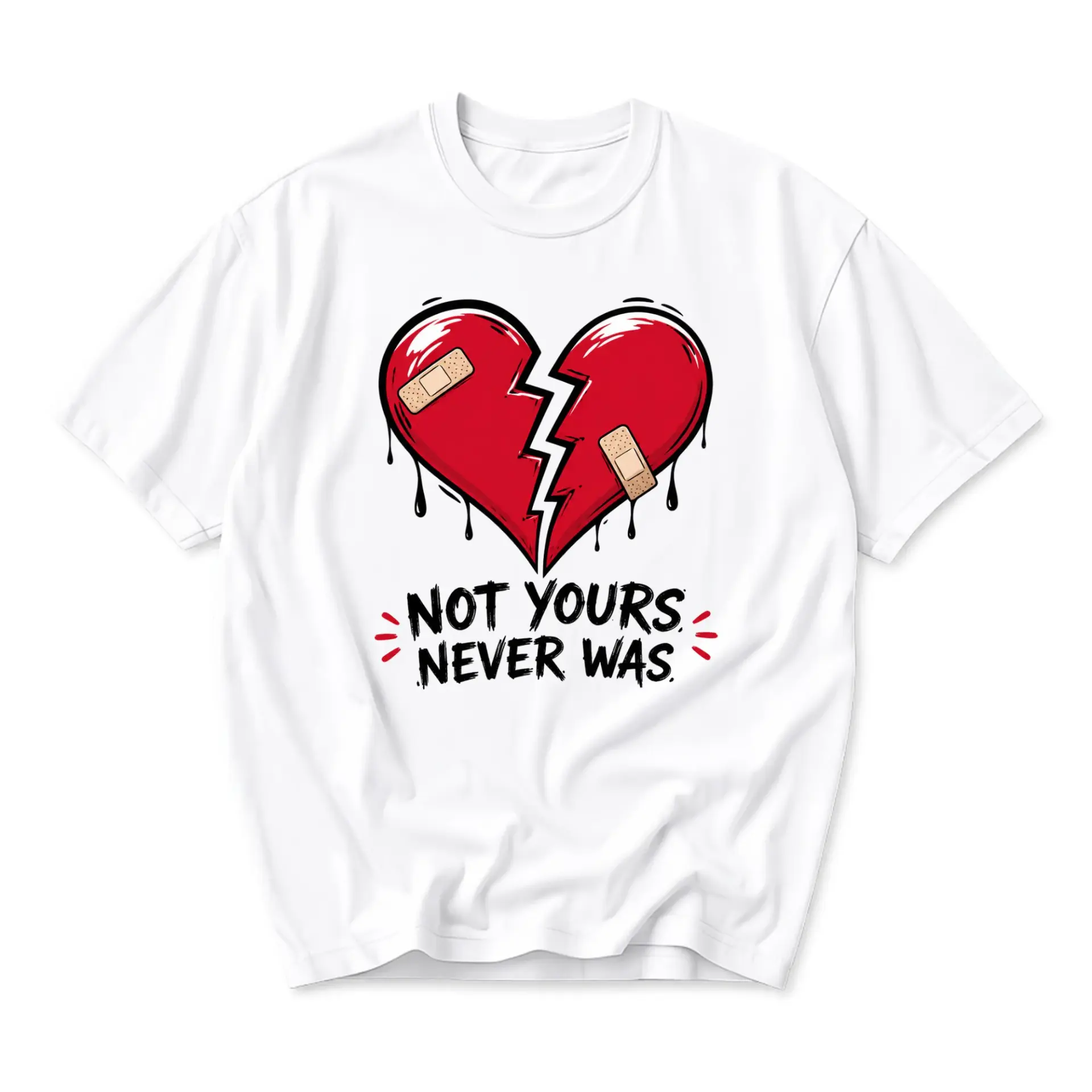 Graphic Tee Not Yours Never Was Broken Heart Design Casual Unisex Crew Neck Short Sleeve Shirt Cotton Blend Apparel