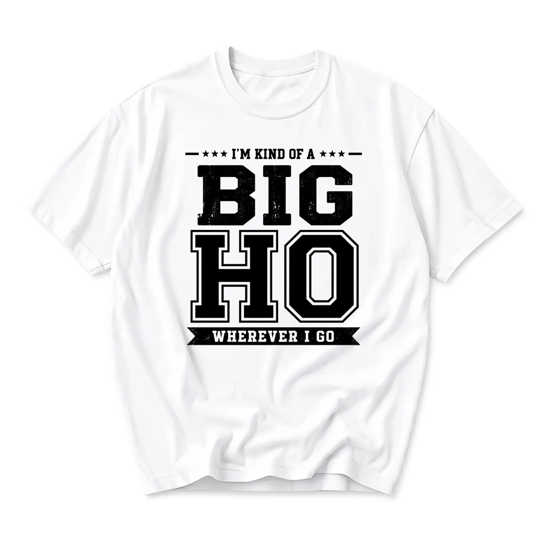 Funny Shirt I'm Kind of a Big Wherever I Tee Unisex Crew Neck Casual Cotton Blend Short Sleeve Top