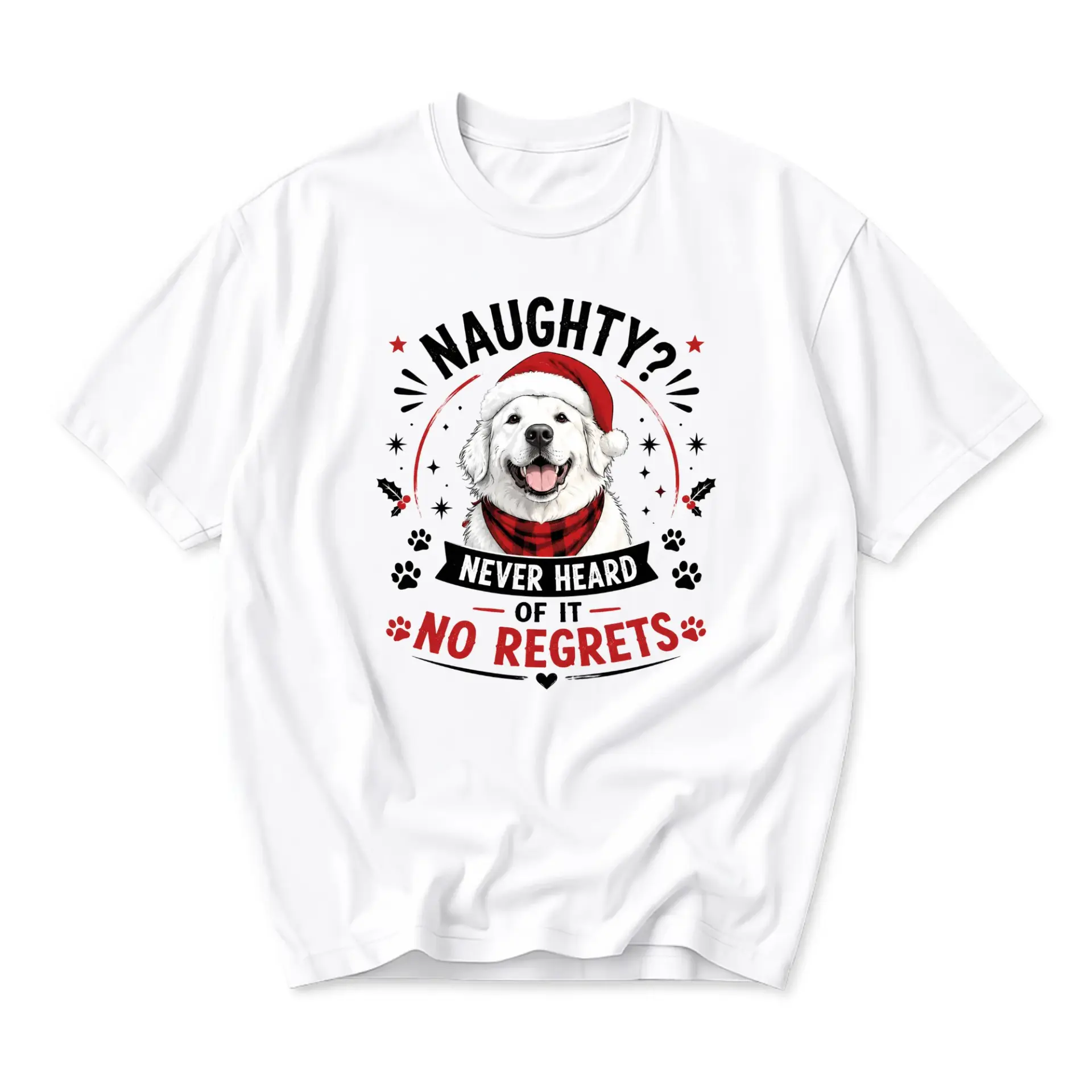 Funny Shirt Naughty Never Heard of It Dog Graphic Tee Cute Holiday