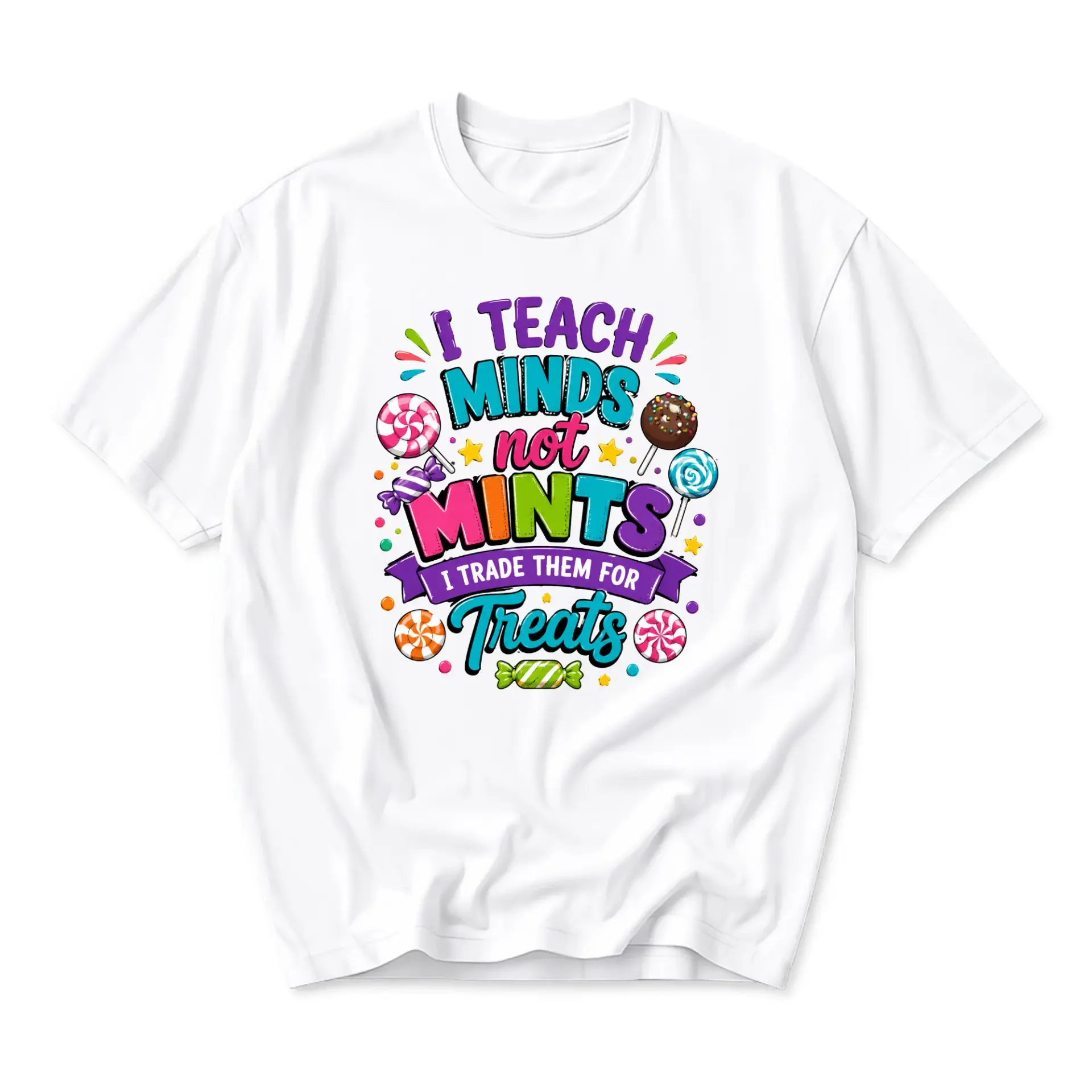 Funny Shirt I Teach Minds Not Mints Graphic Tee Unisex Crew Neck Casual Everyday Wear Soft Cotton Blend White T-Shirt