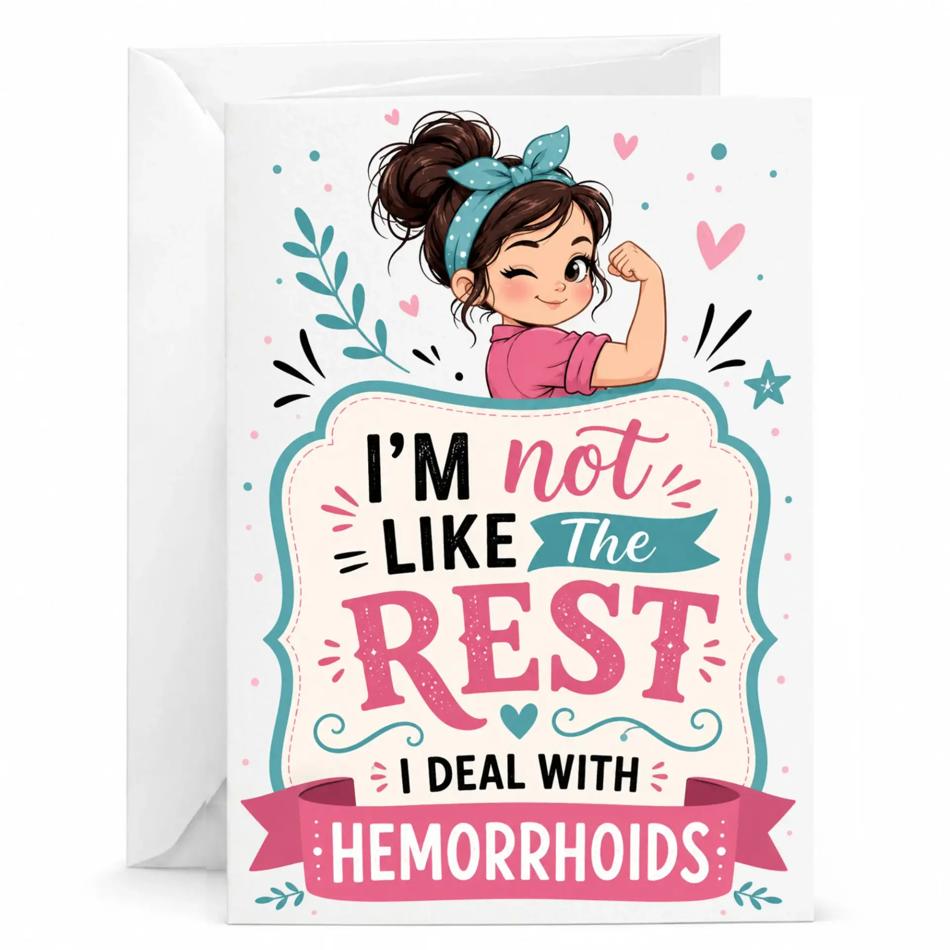 Funny Greeting Card I'm Not Like the Rest with Hemorrhoids Illustration for Sarcastic Humor Enthusiasts