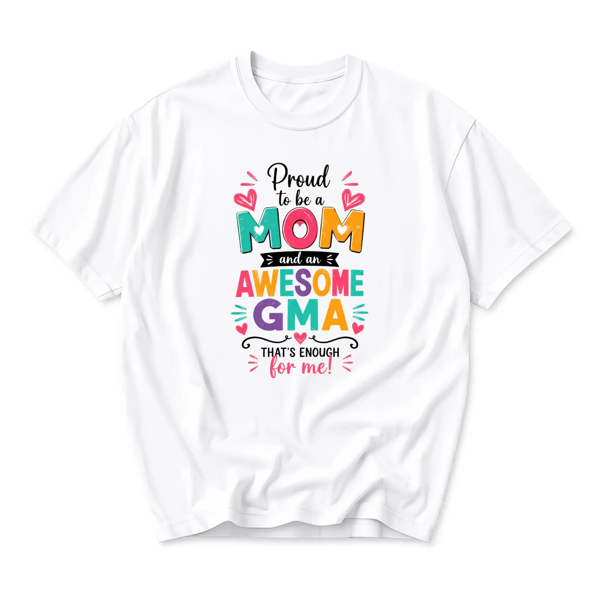 Graphic Tee Proud to Be a Mom and an Awesome Gma Unisex Crew Neck Casual