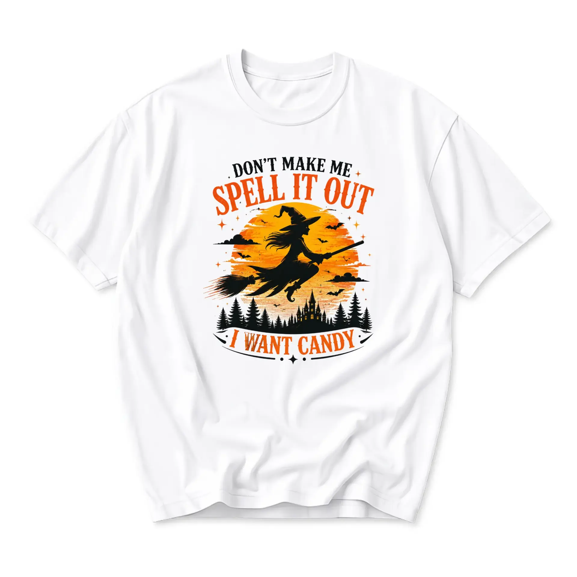 Funny Shirt Witch Halloween Graphic Tee Dont Make Me Spell It Out I Want Candy Unisex Casual Crew Neck Graphic T-Shirt