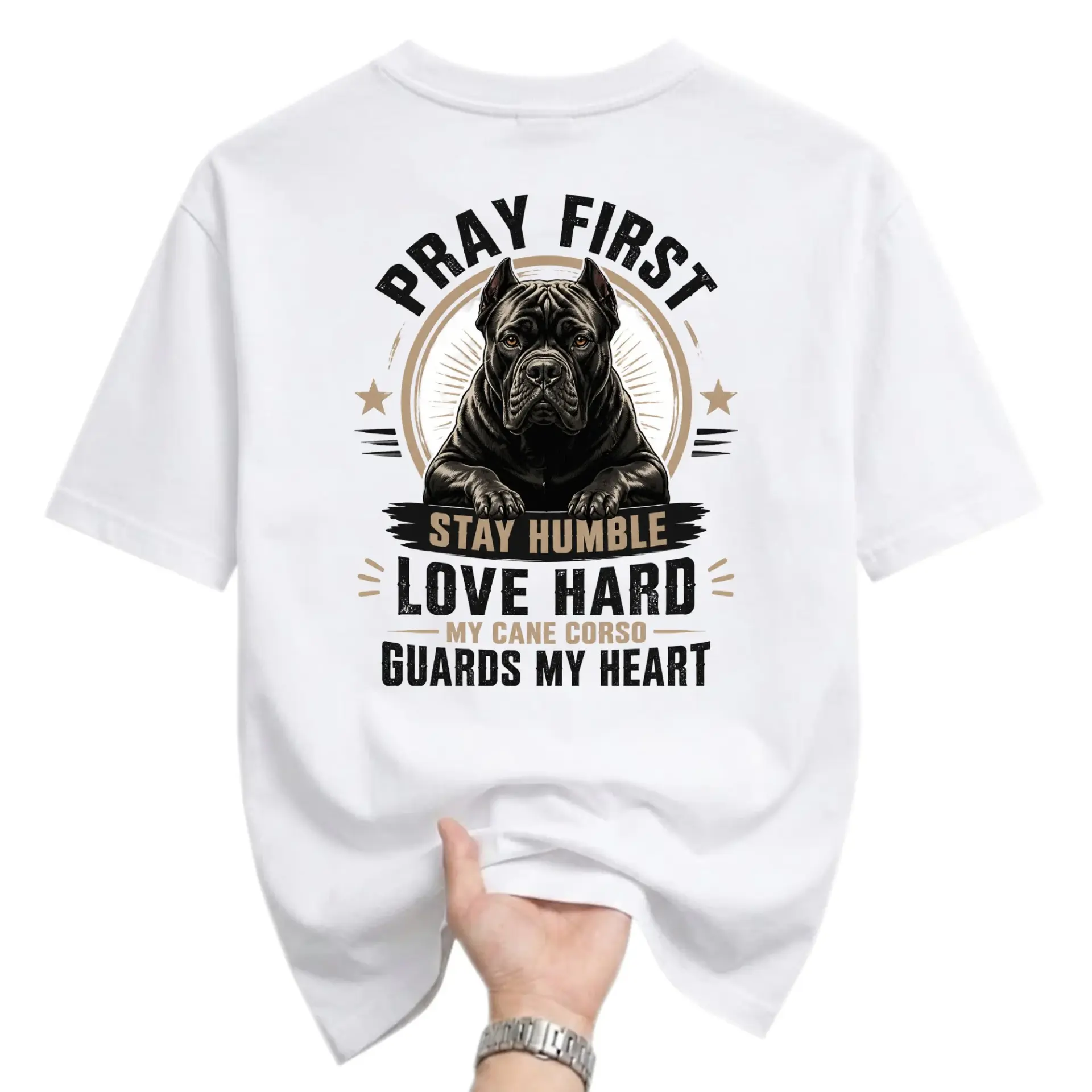Graphic Tee Pray First Stay Humble Love Hard Cane Corso Dog Lover Unisex