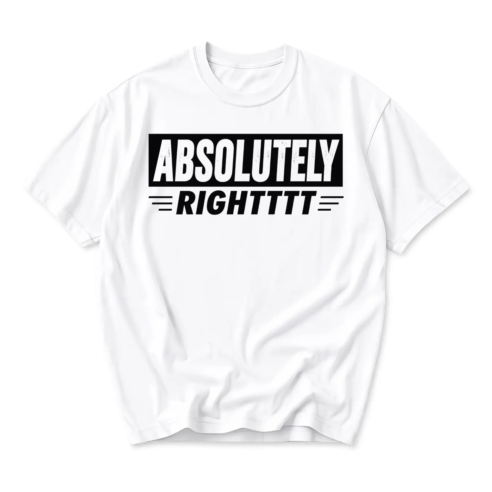 Graphic Tee Unisex Short Sleeve Shirt Featuring Absolutely Rightttt Slogan Text Printed Casual Crew Neck Top Apparel