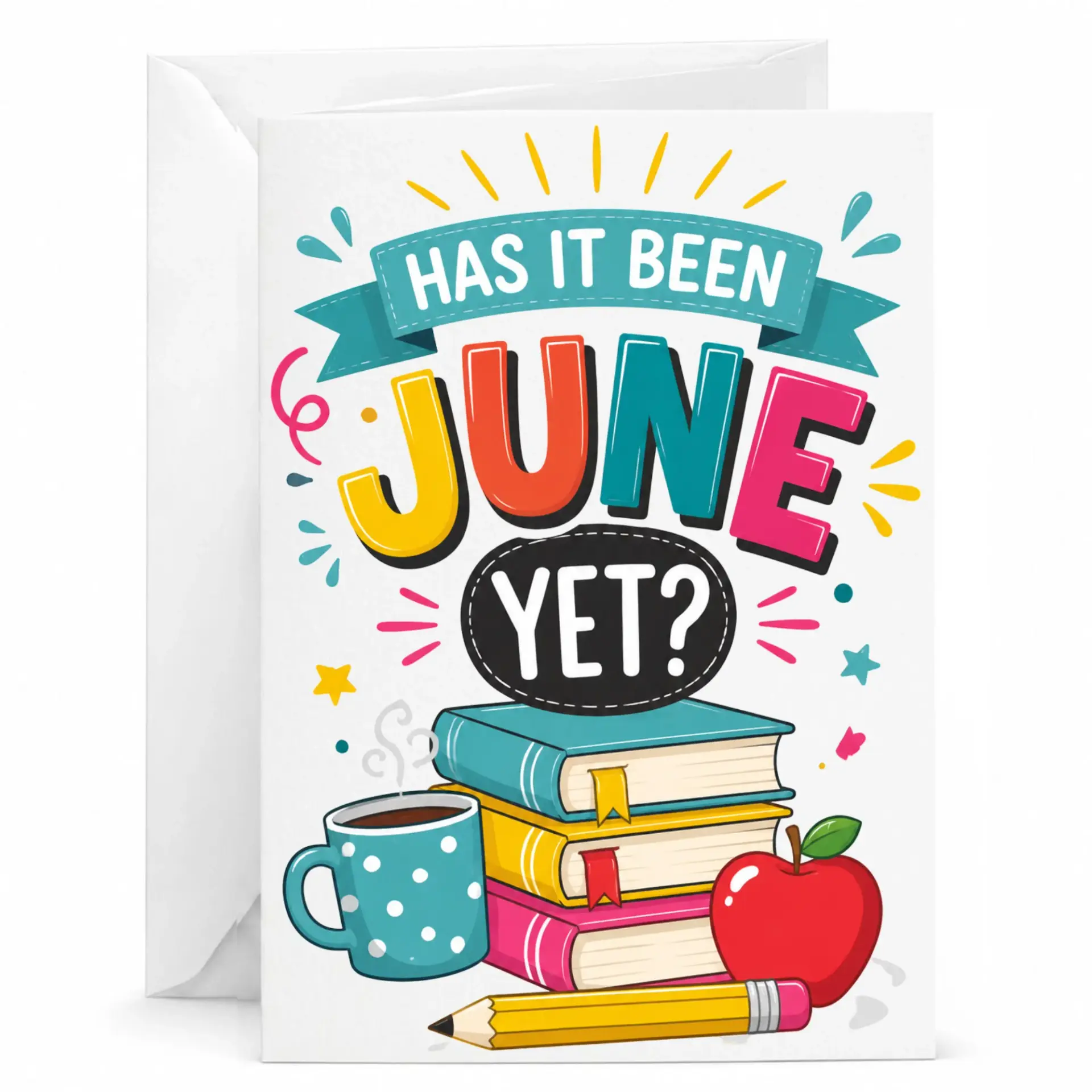 Funny Greeting Card Has It Been June yet Design Featuring Books and Coffee Cup for Relaxation Summer Break