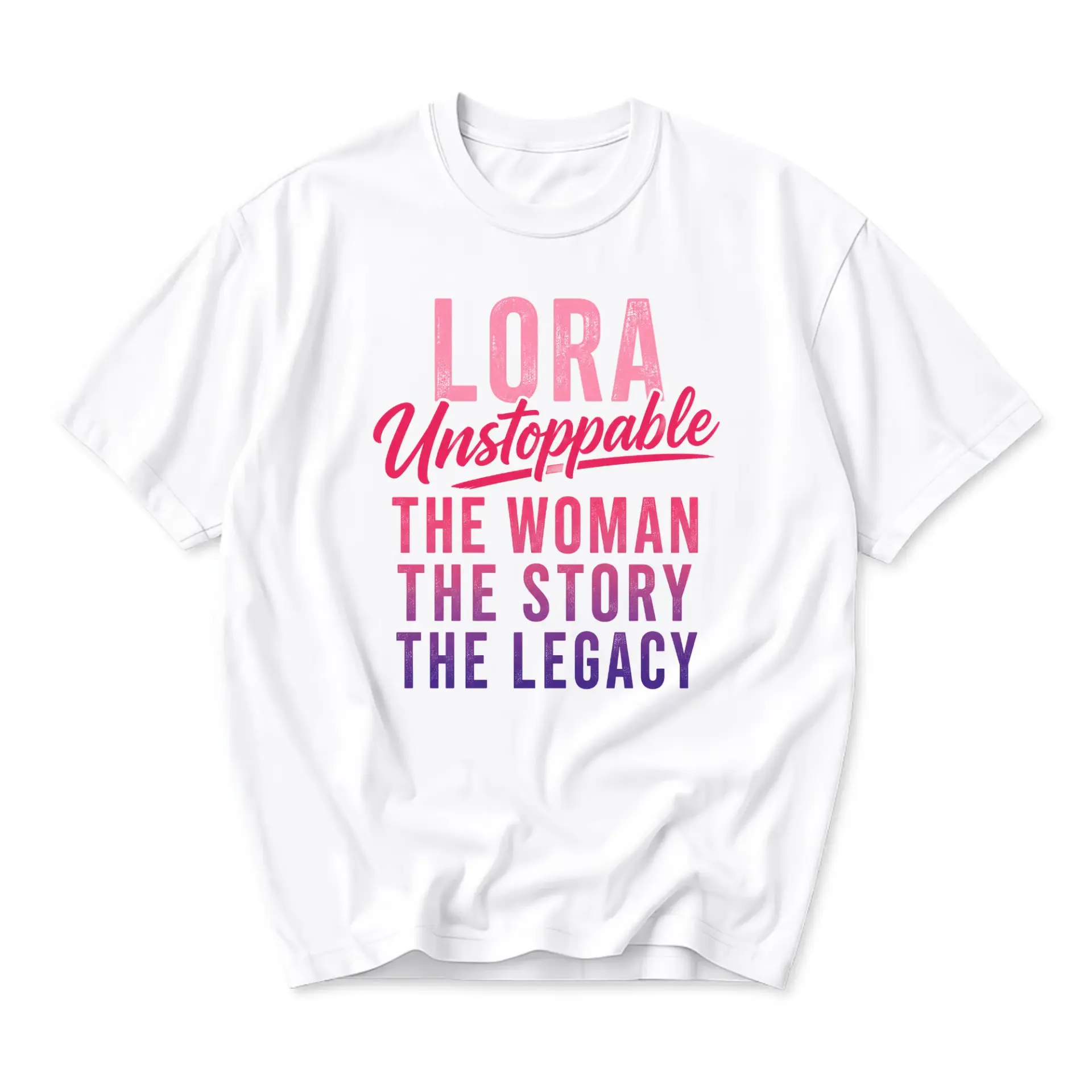 T-shirt Lora Unstoppable the Woman the Story the Legacy Graphic Tee Unisex Casual Apparel Empowering Inspirational Print
