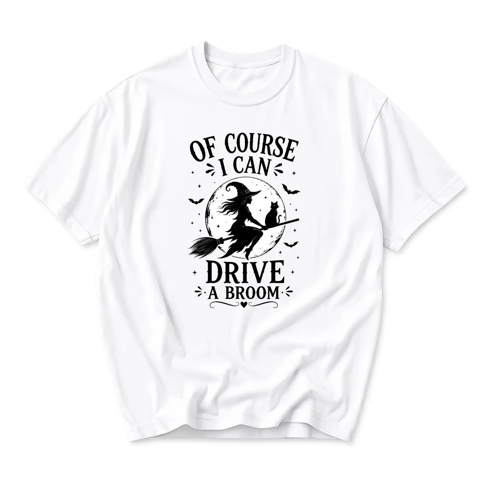 Funny Shirt of Course I Can Drive a Broom Witch Graphic Tee Casual Short Sleeve Unisex Cotton Blend Crew Neck Apparel