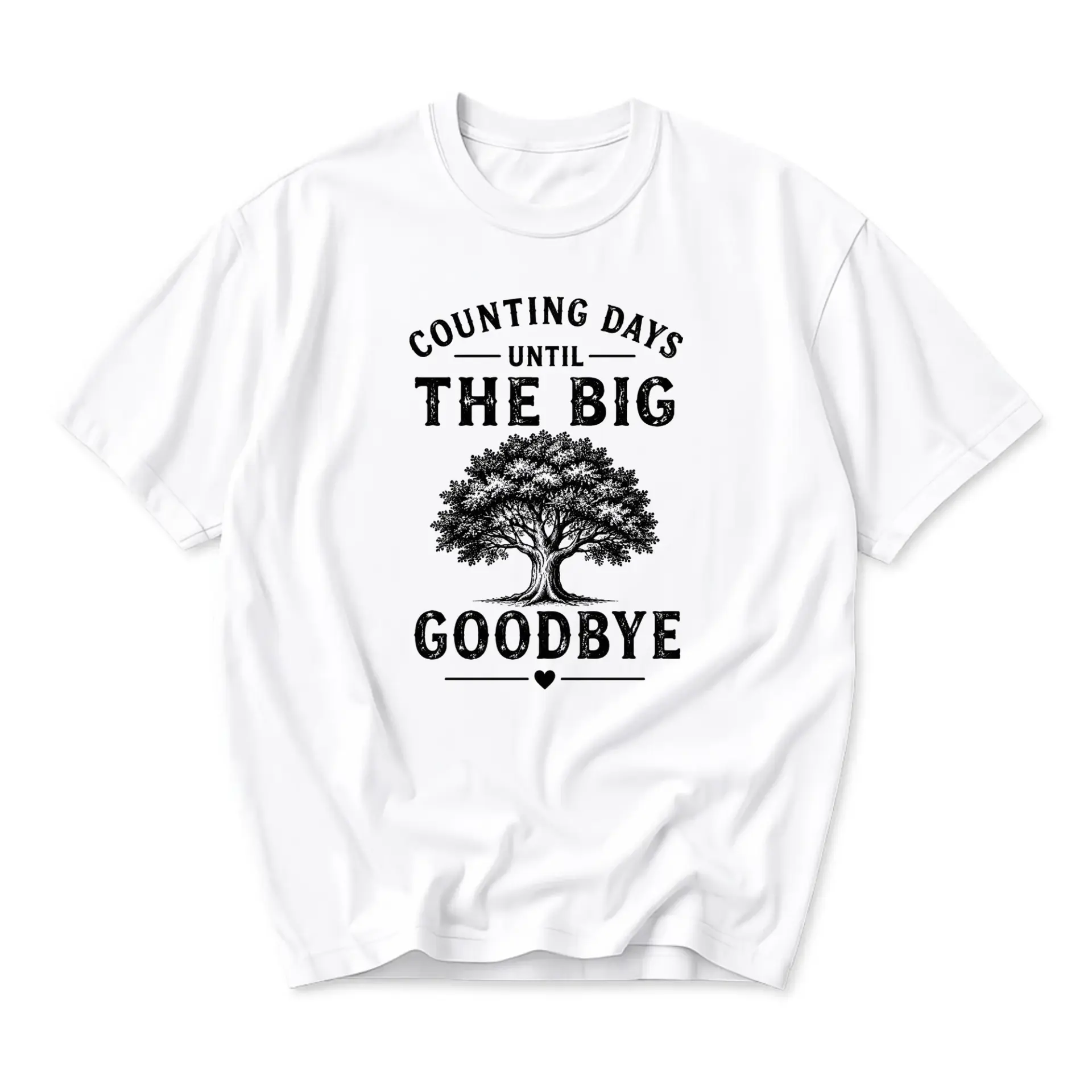 Funny Shirt Counting Days Until the Big Goodbye Graphic Tee Unisex Casual Apparel for Everyday Style and Humor